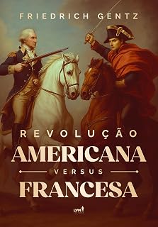 Revolução Americana versus Francesa