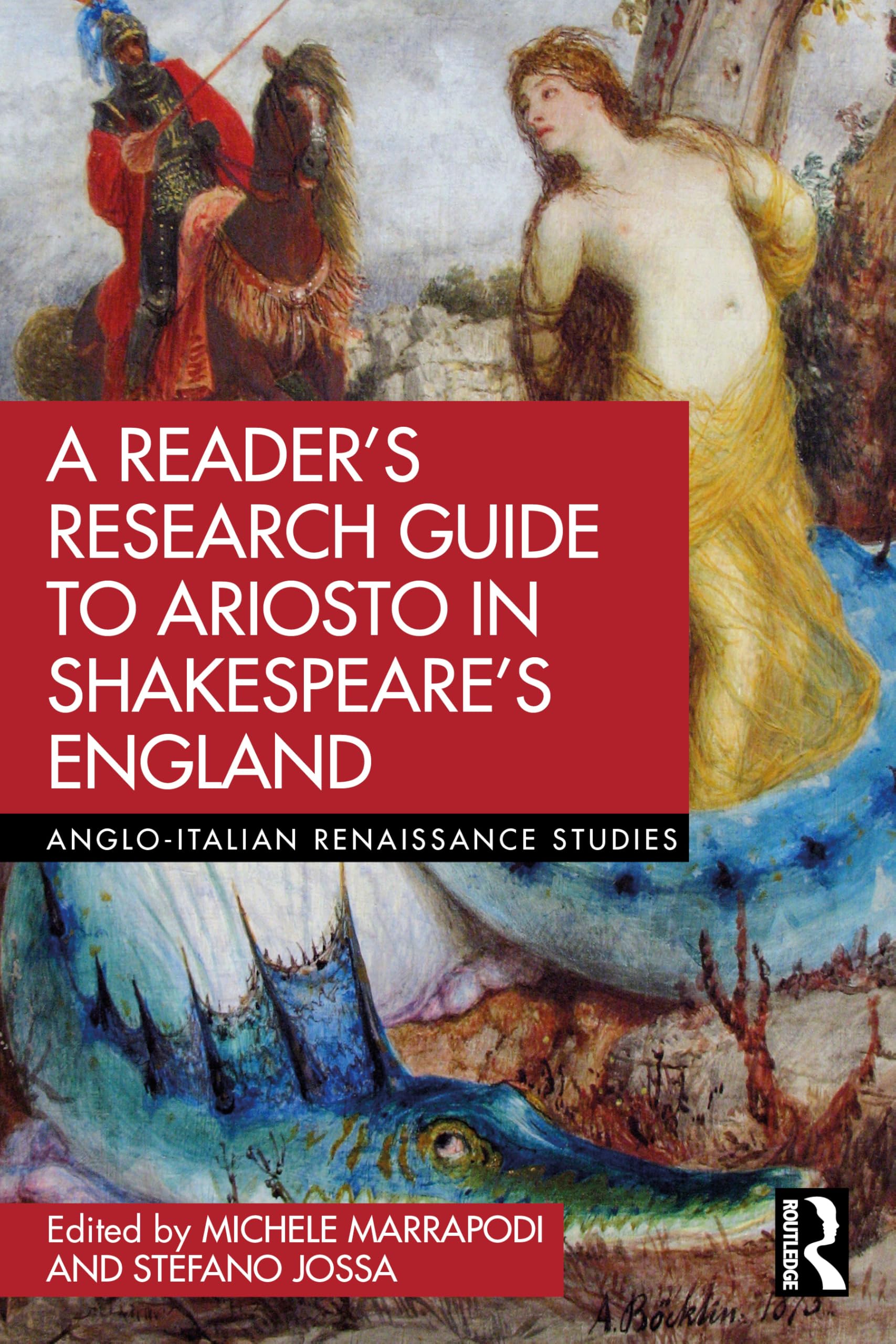 A Reader’s Research Guide to Ariosto in Shakespeare’s England (Anglo-Italian Renaissance Studies)