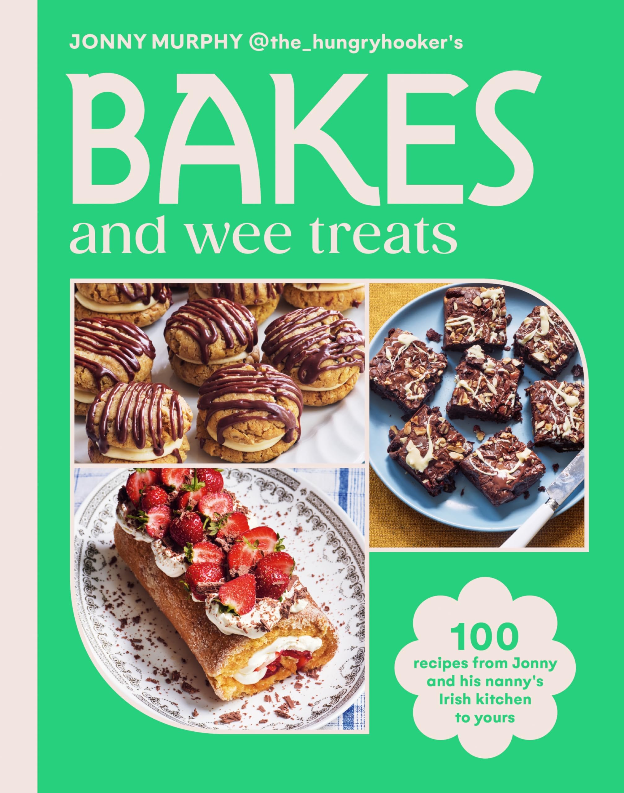 Bakes and Wee Treats: 100 easy traditional Irish recipes you can