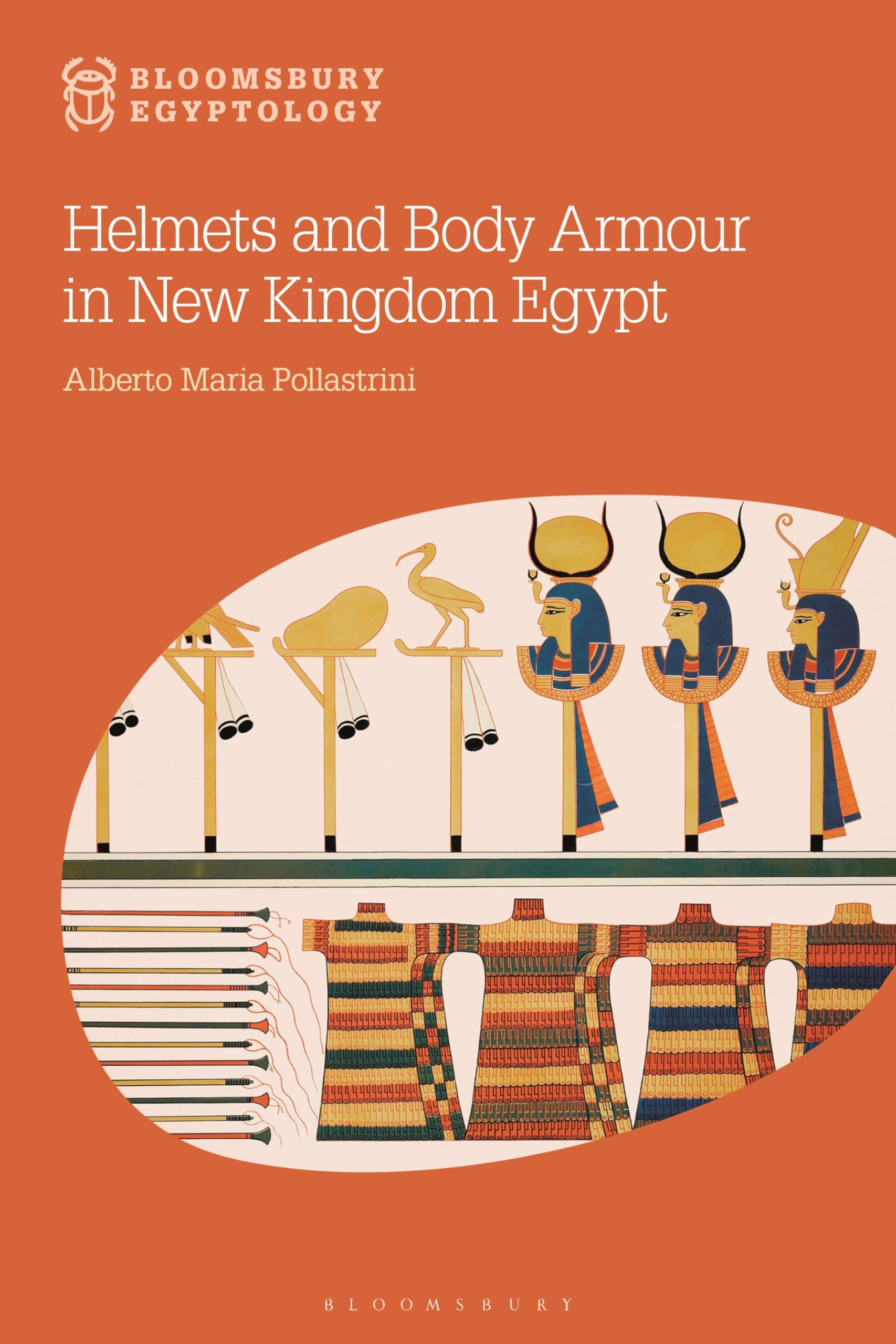 Helmets and Body Armour in New Kingdom Egypt (Bloomsbury Egyptology)
