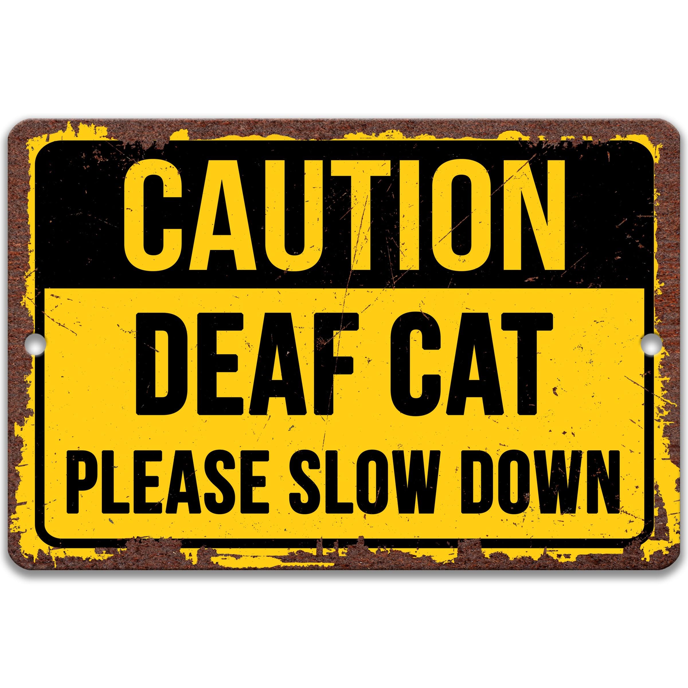 Caution Deaf Cat Please Slow Down Yard Sign Retro Vintage Wall Plaque Vintage Metal Signs 8×12 Inch