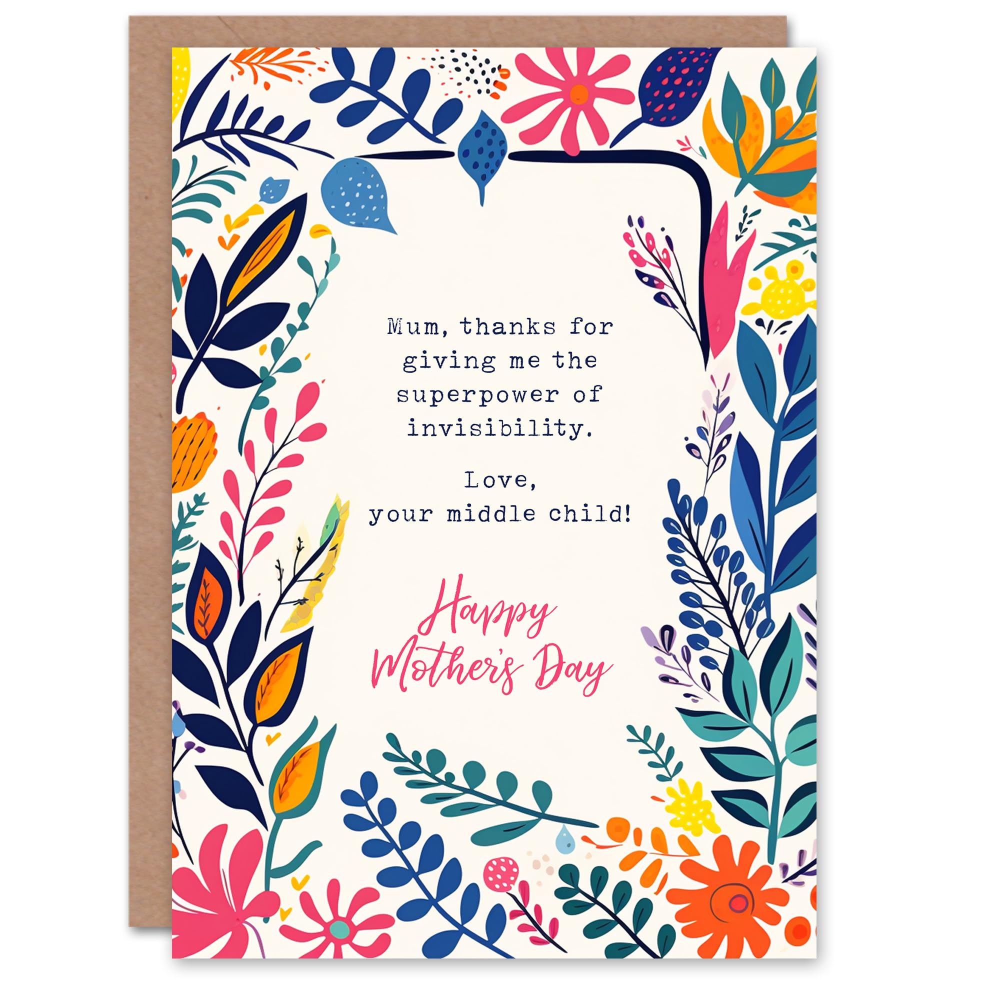 Mother's Day From Middle Child Invisibility Superpower Fun Funny Humour Joke Mum Greeting Card