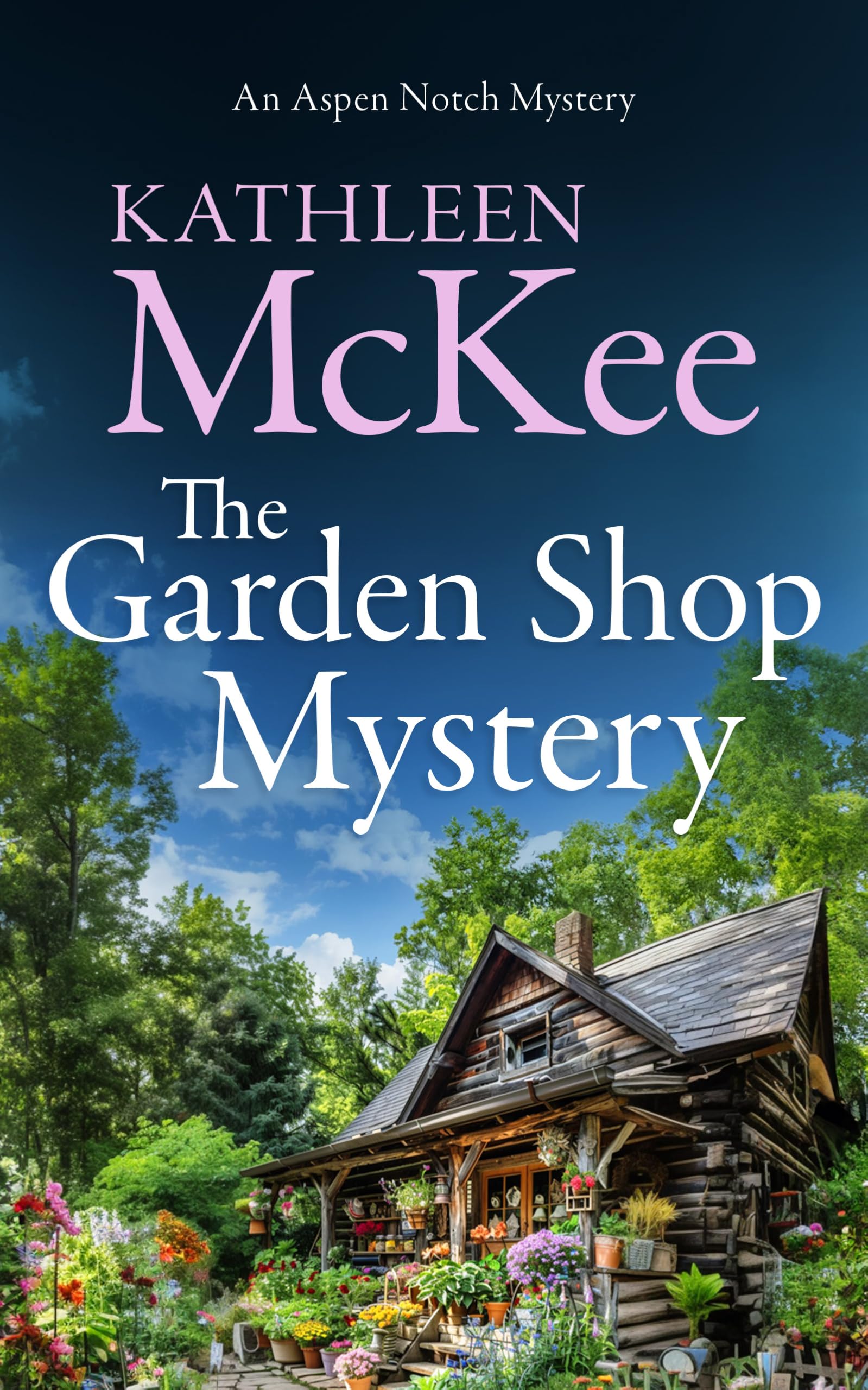The Garden Shop Mystery: 2 (The Aspen Notch Mystery Series)