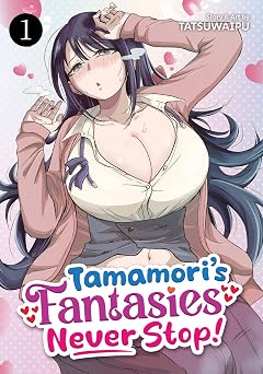 Tamamoris Fantasies Never Stop! Vol. 1