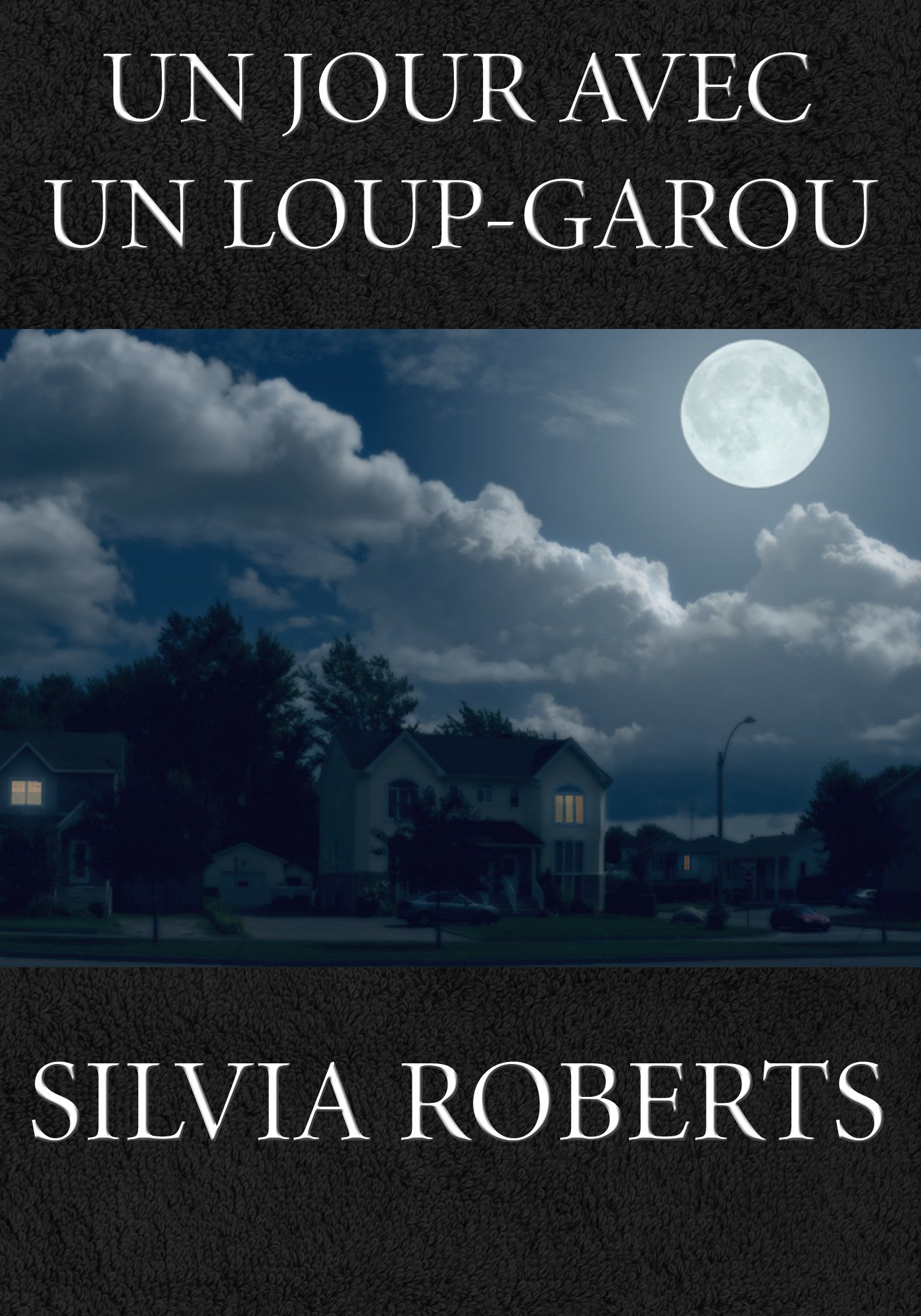 Un jour avec un Loup-garou (French Edition)