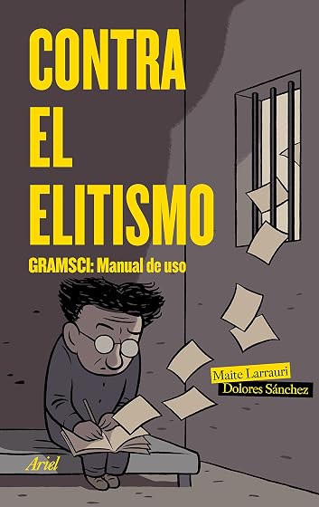 Contra el Elitismo: Gramsci: Manual de Uso