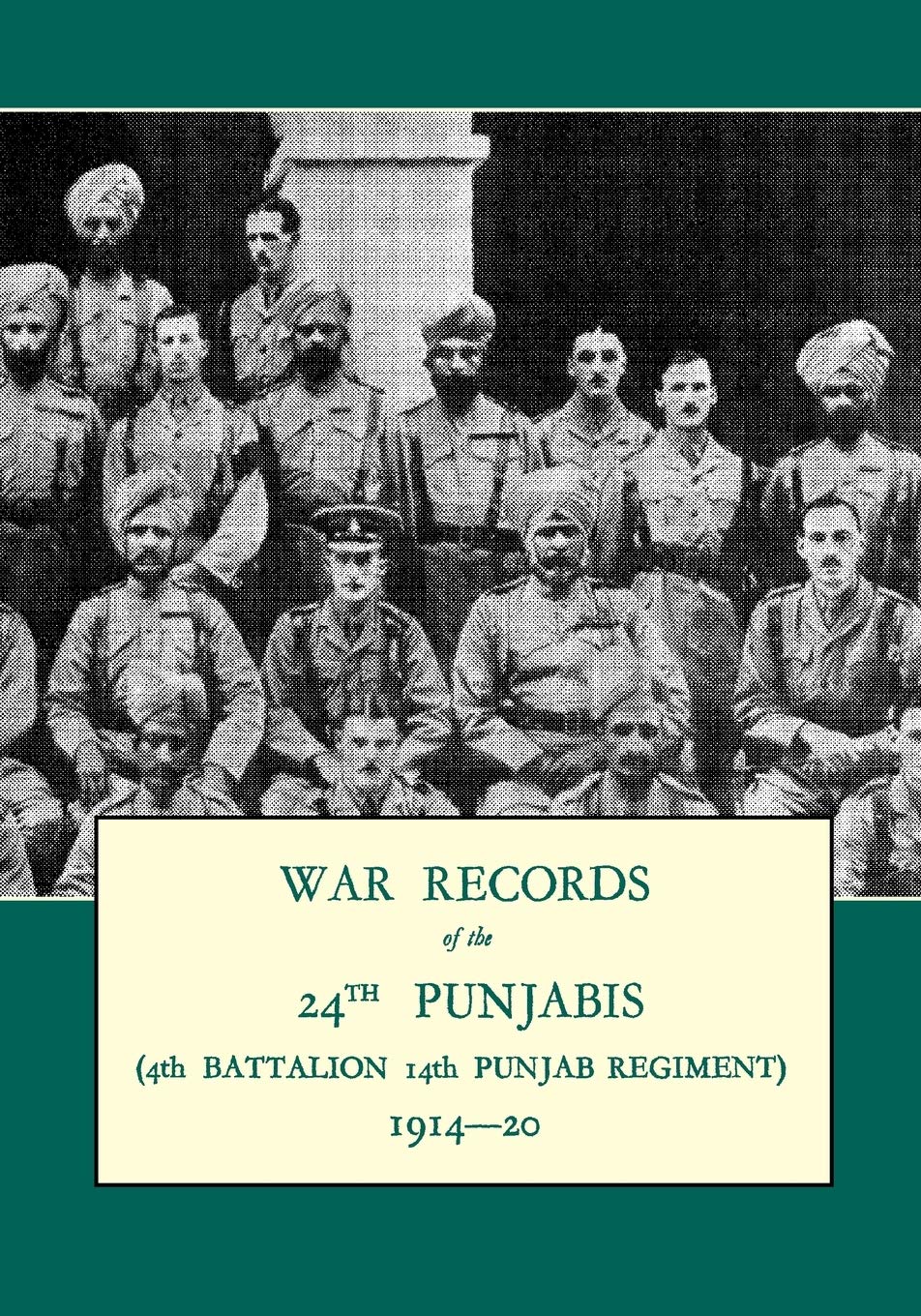 War Records of the 24th Punjabis 1914-20: 4th Battalion 14th Punjab Regiment