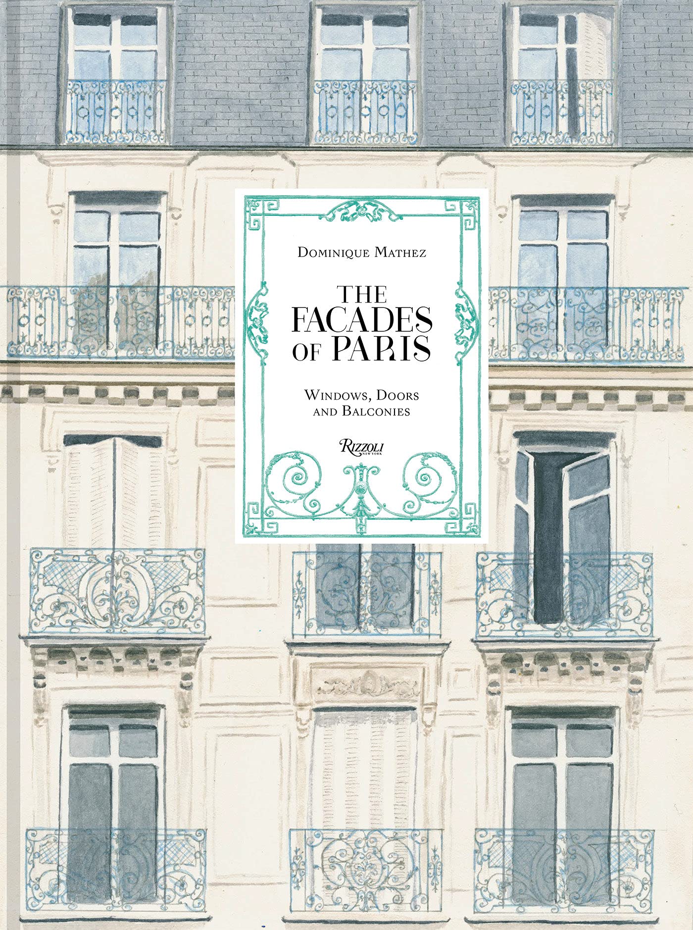 The Façades of Paris: Windows, Doors, and Balconies