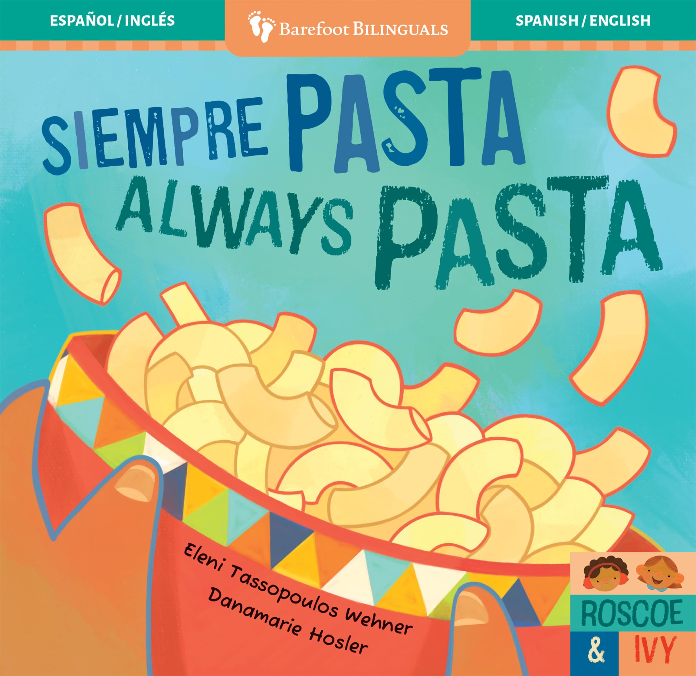 Siempre pasta / Always Pasta (Roscoe & Ivy) (Spanish and English Edition)