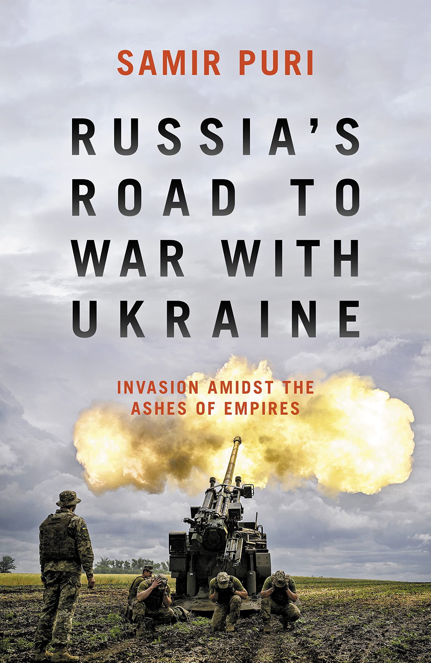 Russia’s Road to War with Ukraine: Invasion amidst the ashes of empires ...
