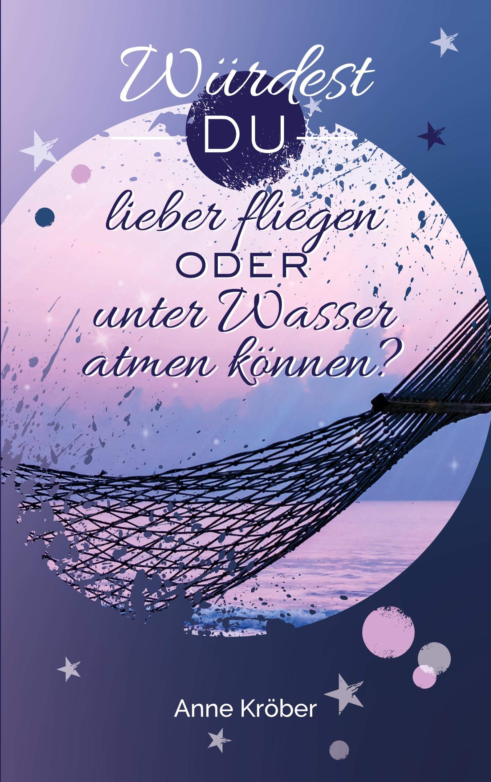 Würdest du lieber fliegen oder unter Wasser atmen können? (German Edition)