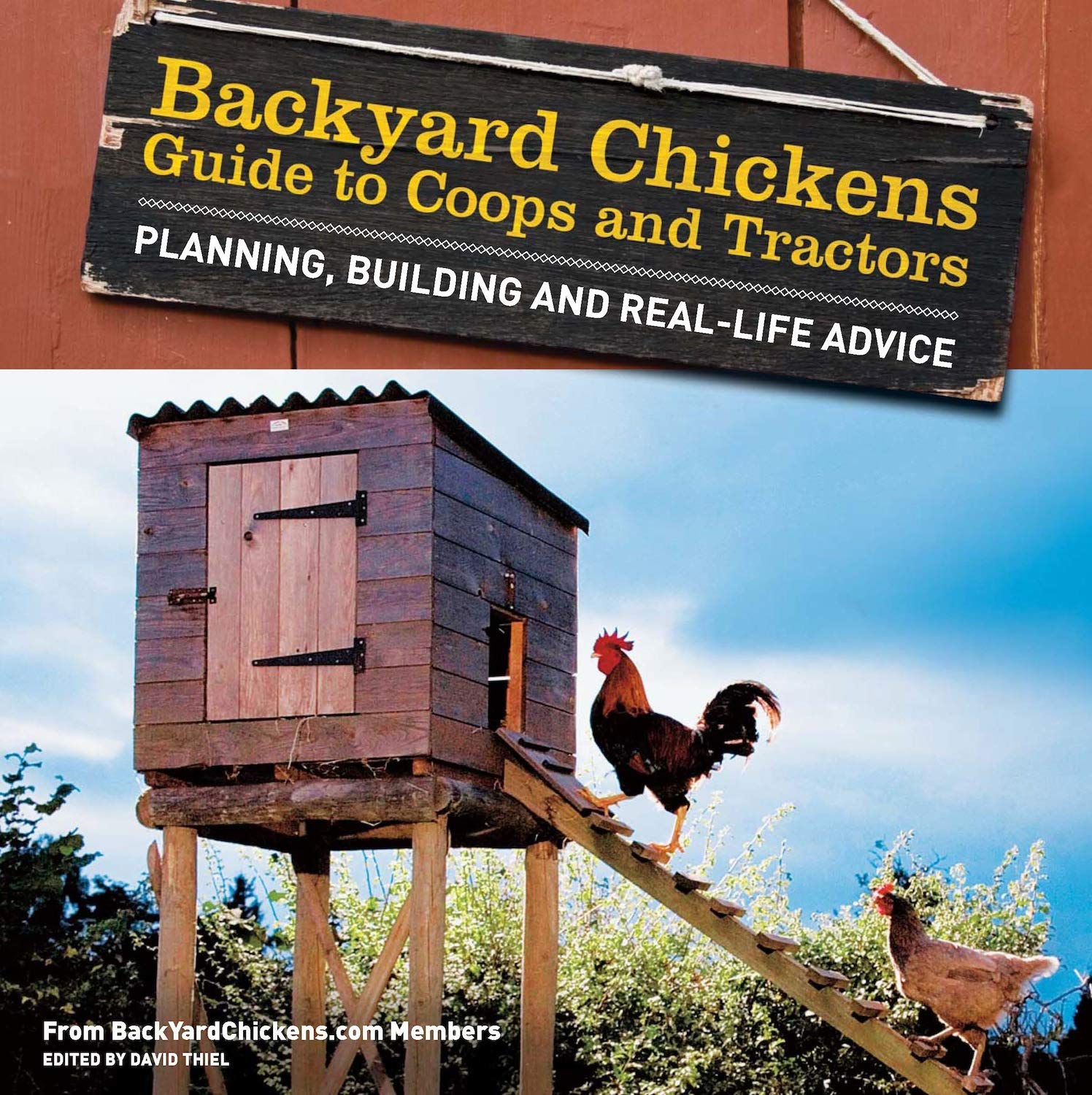 Backyard Chickens' Guide to Coops and Tractors: Planning, Building, and Real-Life Advice
