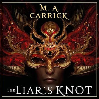 The Liar's Knot Audiobook by M. A. Carrick episode artwork