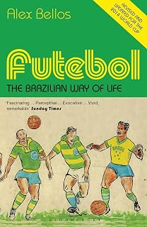 Futebol: The Brazilian Way of Life - Updated Edition