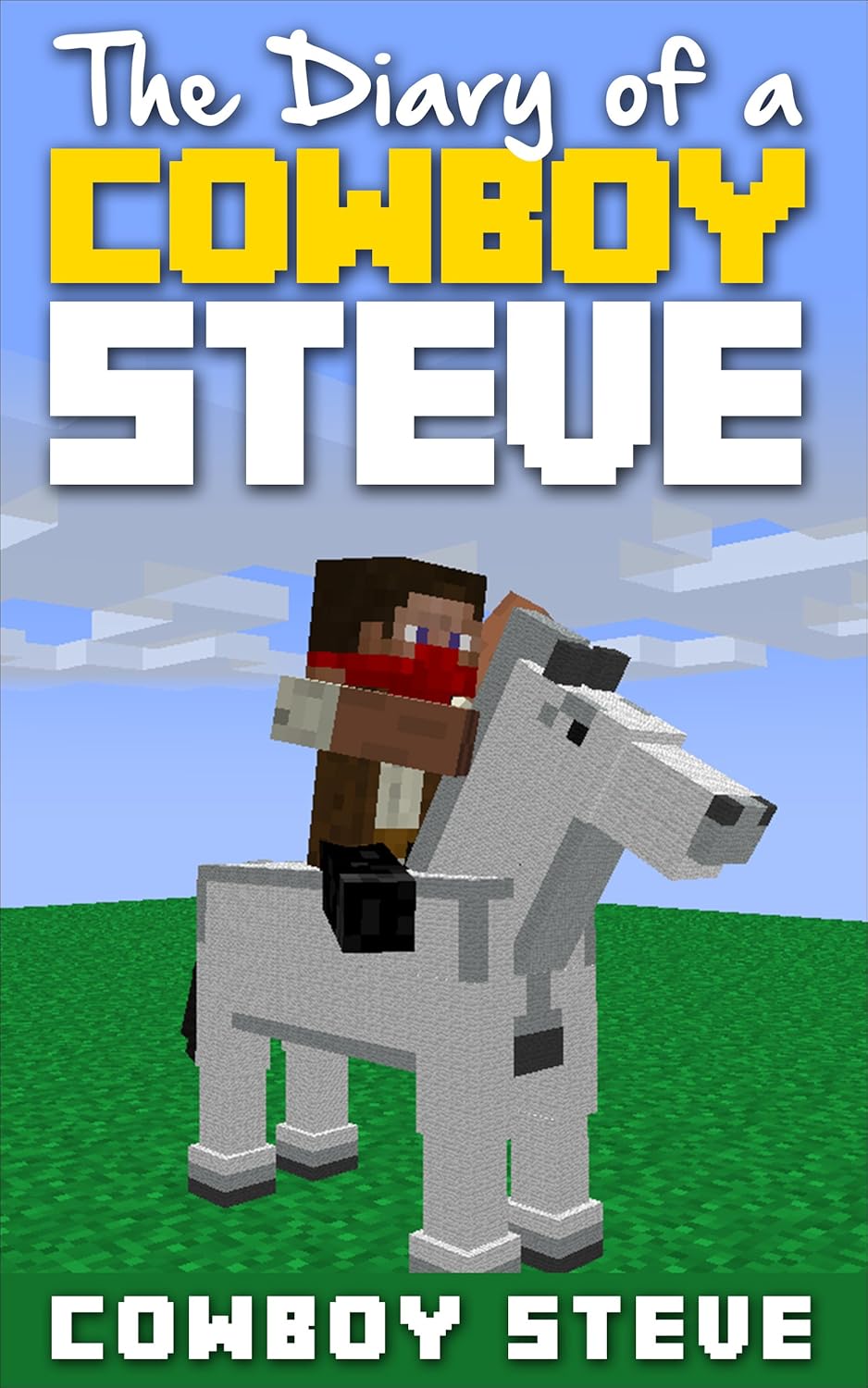 Minecraft Diary Diary of a Cowboy Steve (Minecraft Diary, Minecraft