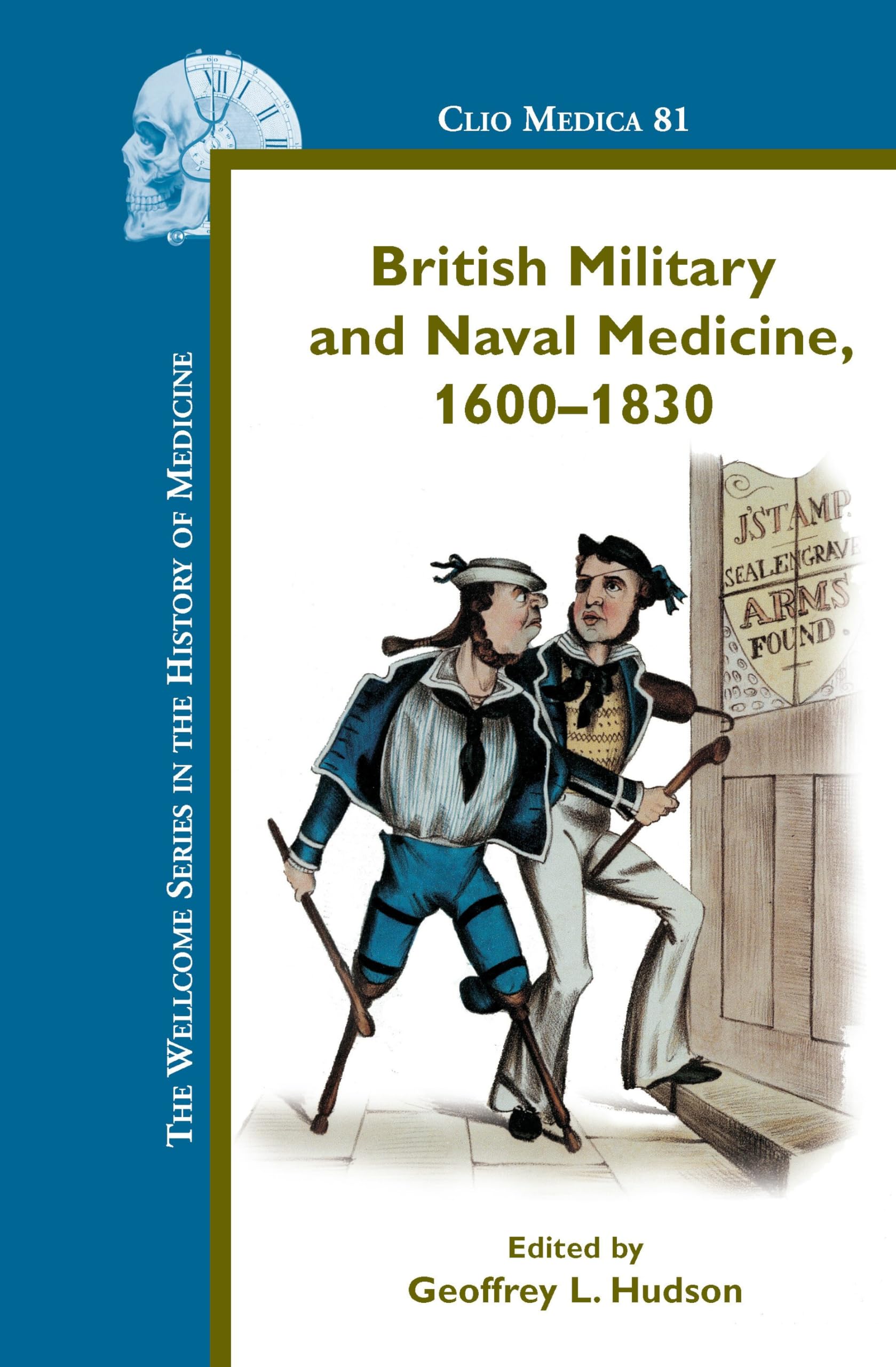 British Military and Naval Medicine, 1600-1830: 81 (Clio Medica, 81)