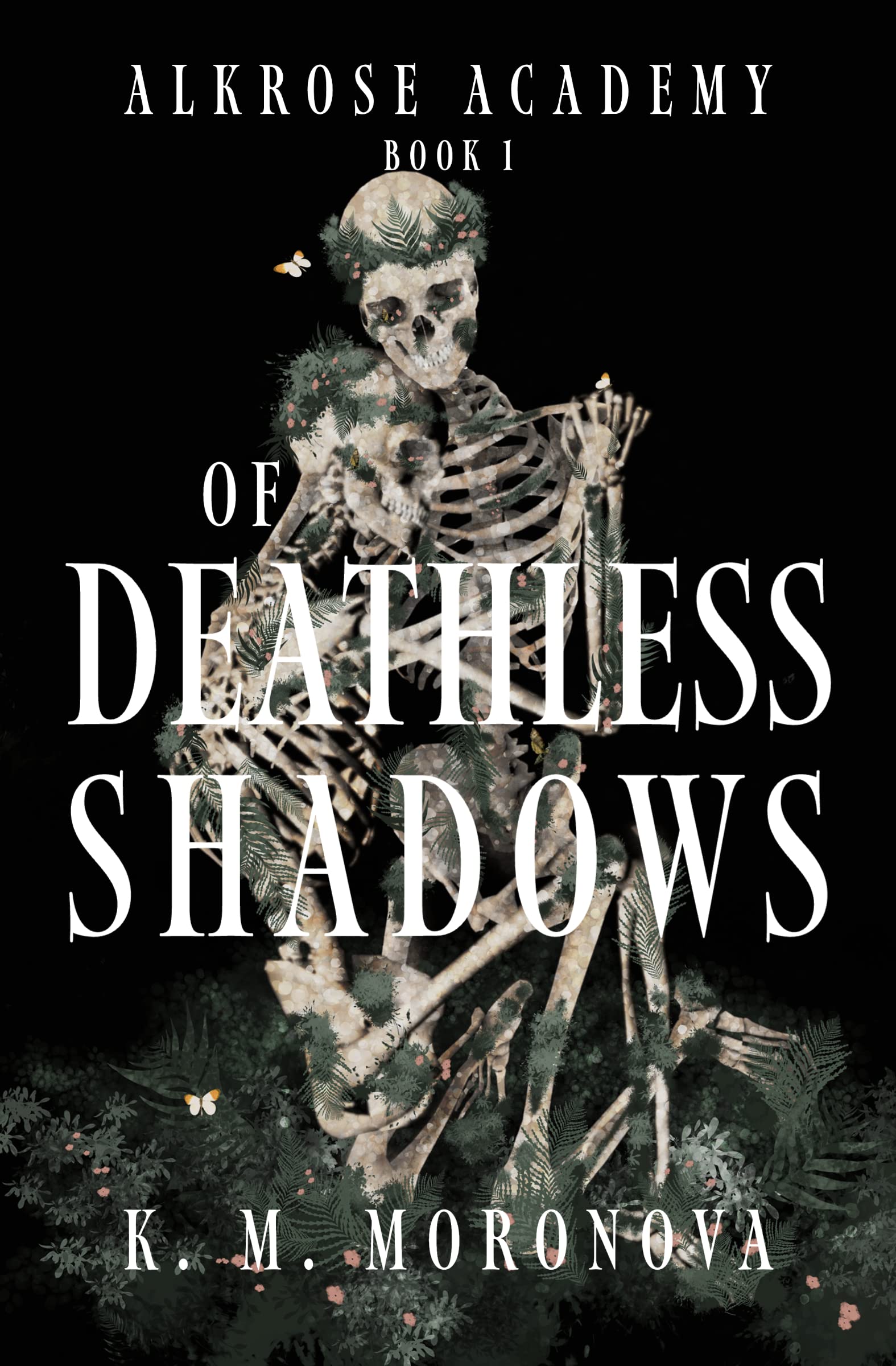 Of Deathless Shadows (Alkrose Academy Book 1)