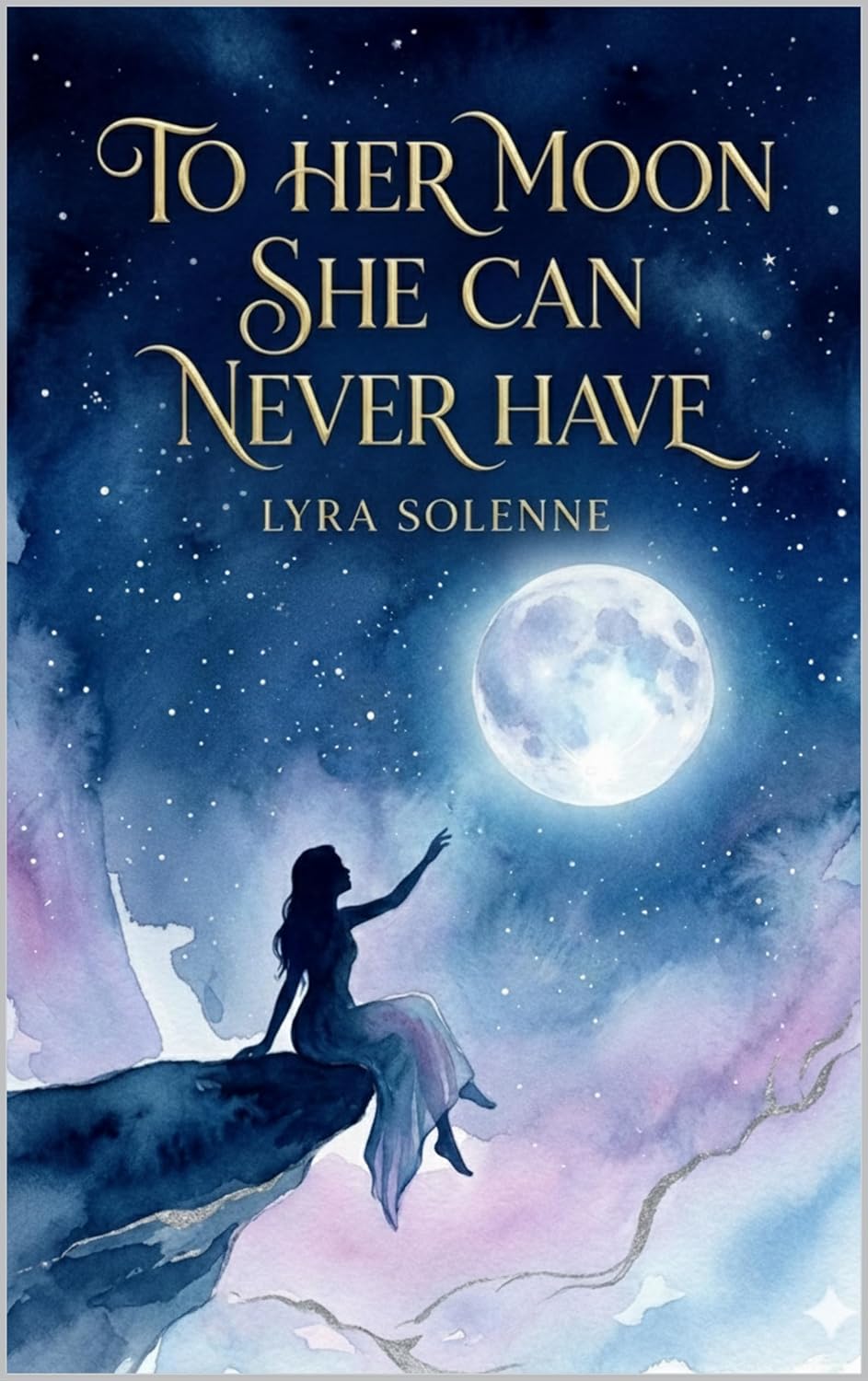 TO HER MOON SHE CAN NEVER HAVE      Kindle Edition