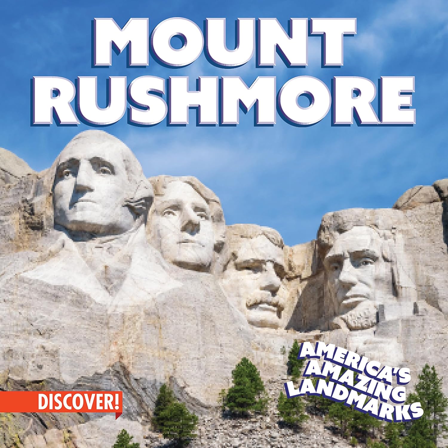 Mount Rushmore (America's Amazing Landmarks)