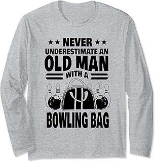 Mai sottovalutare un vecchio con una borsa da bowling Papà Maglia a Manica