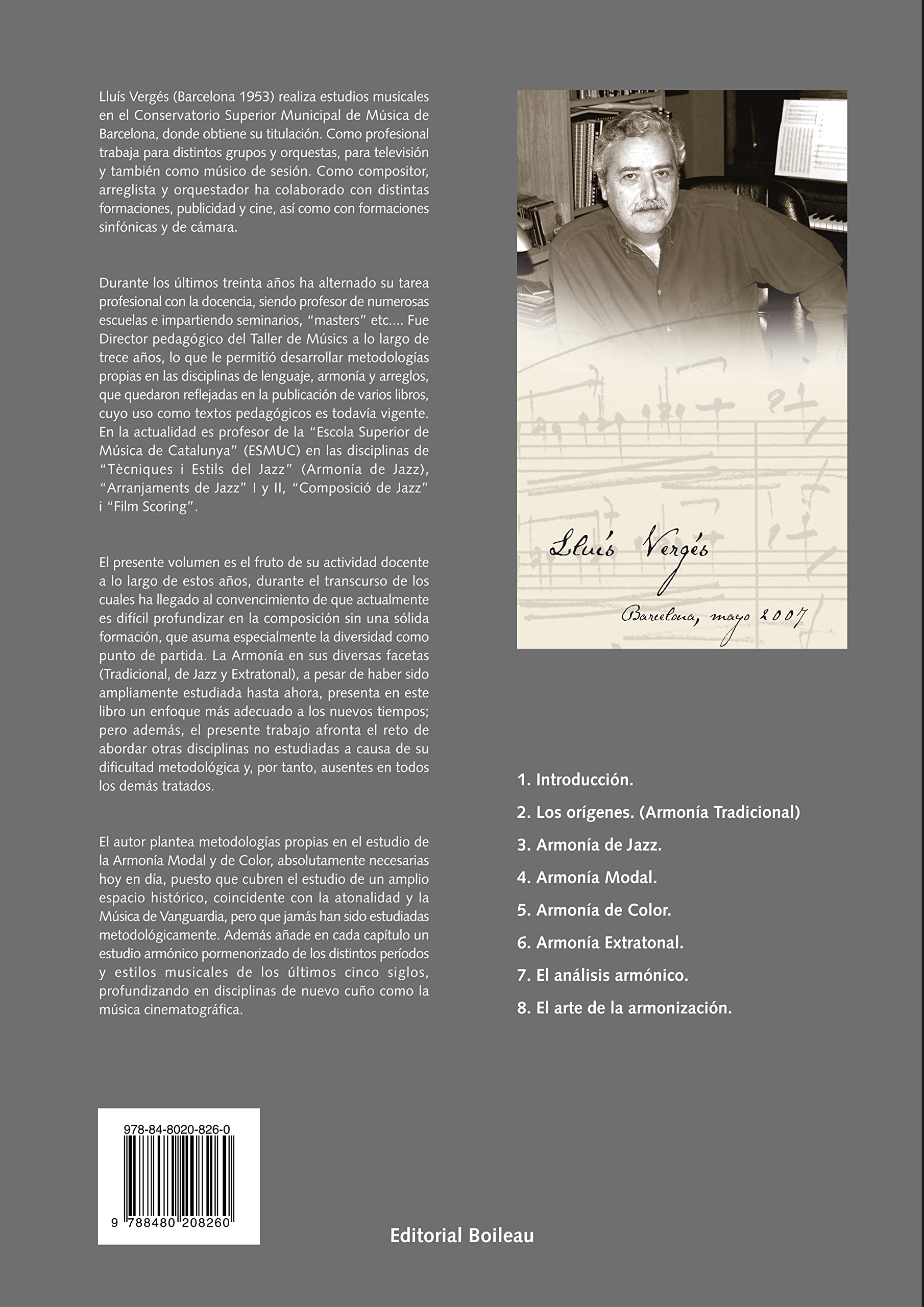 EL LENGUAJE DE LA ARMONIA. De los inicios a la actualidad | Armonía de Jazz | Armonía modal | Armonía de color | Armonía extratonal | El análisis armónico | El arte de la armonización