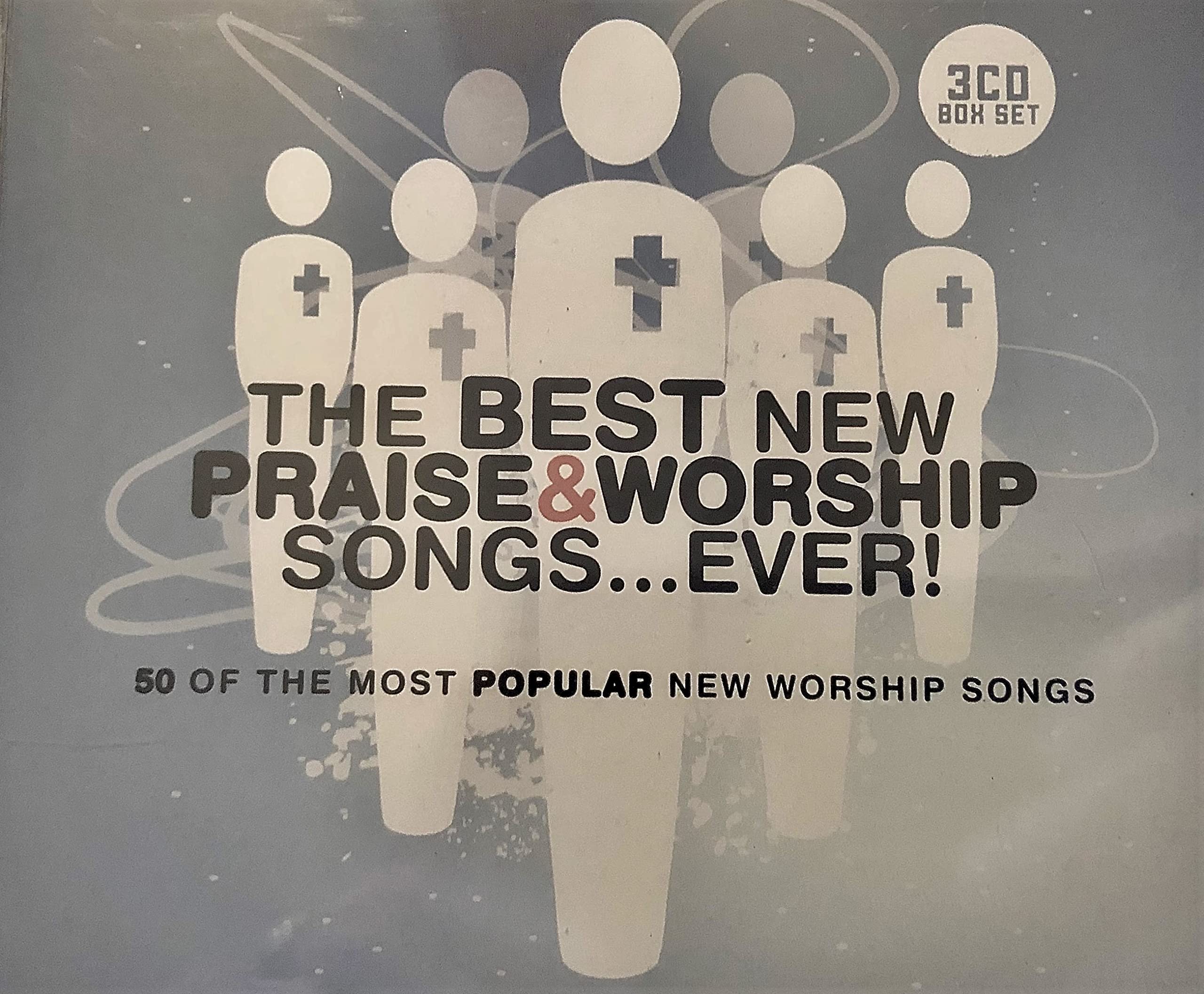 The Best New Praise And Worship Songs... Ever 3 Cd