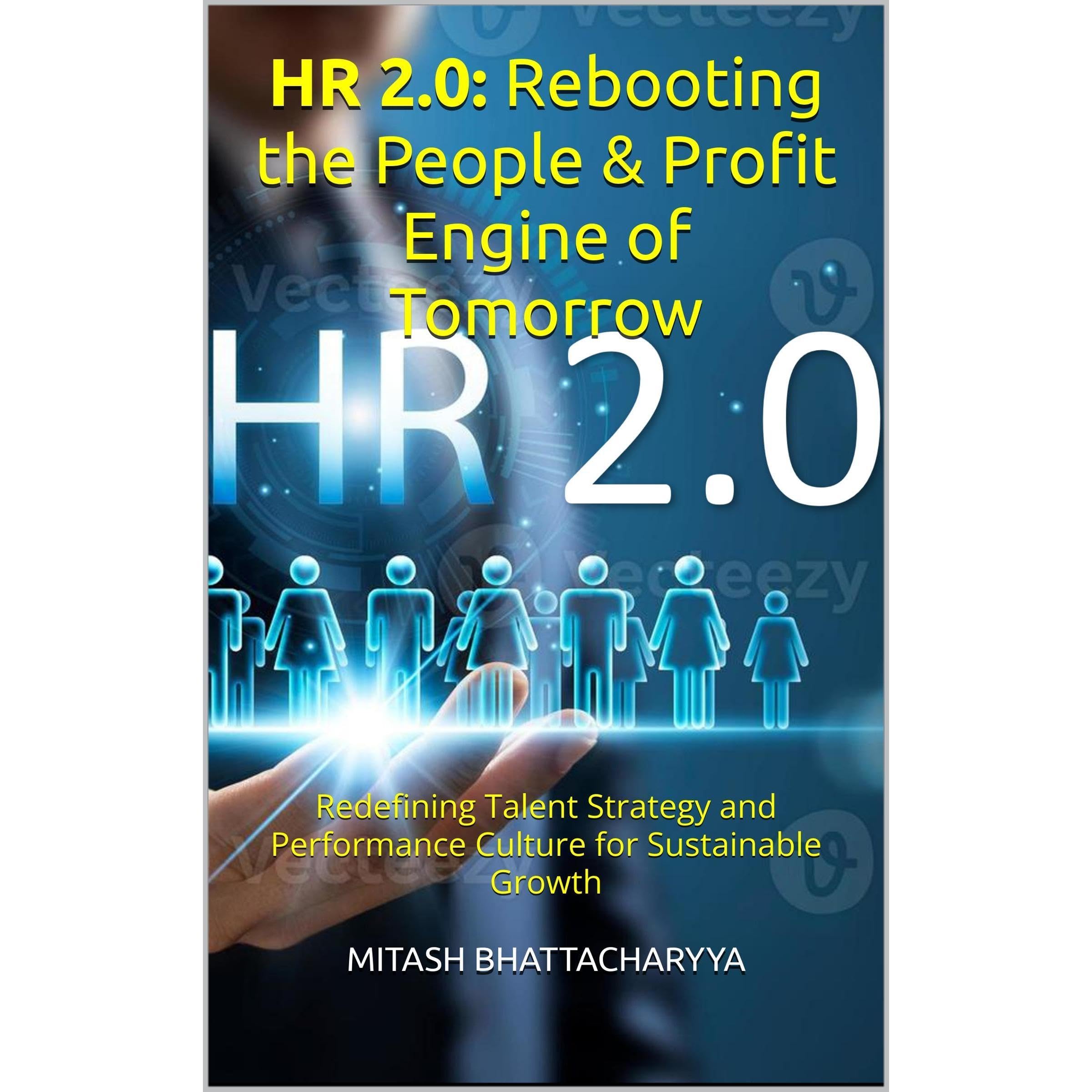 HR 2.0: Rebooting the People & Profit Engine of Tomorrow