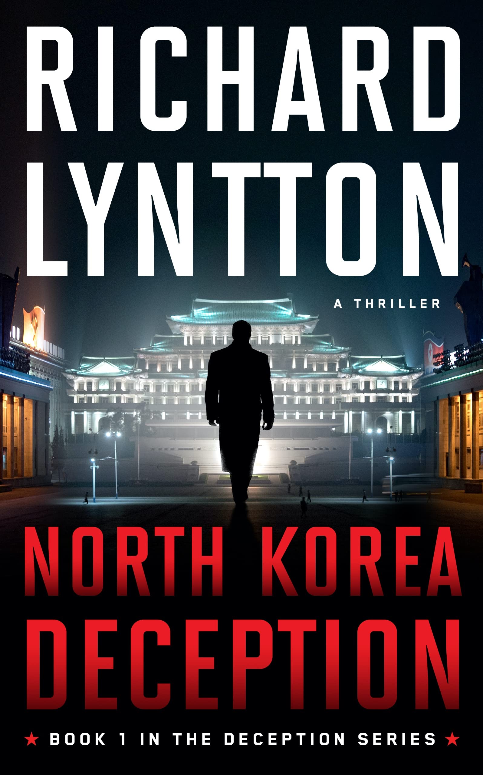 North Korea Deception (The Deception Series Book 1)