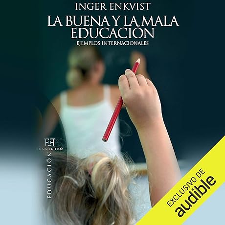Educación Comparada: La Buena y la Mala [Comparative Education: The Good and the Bad]