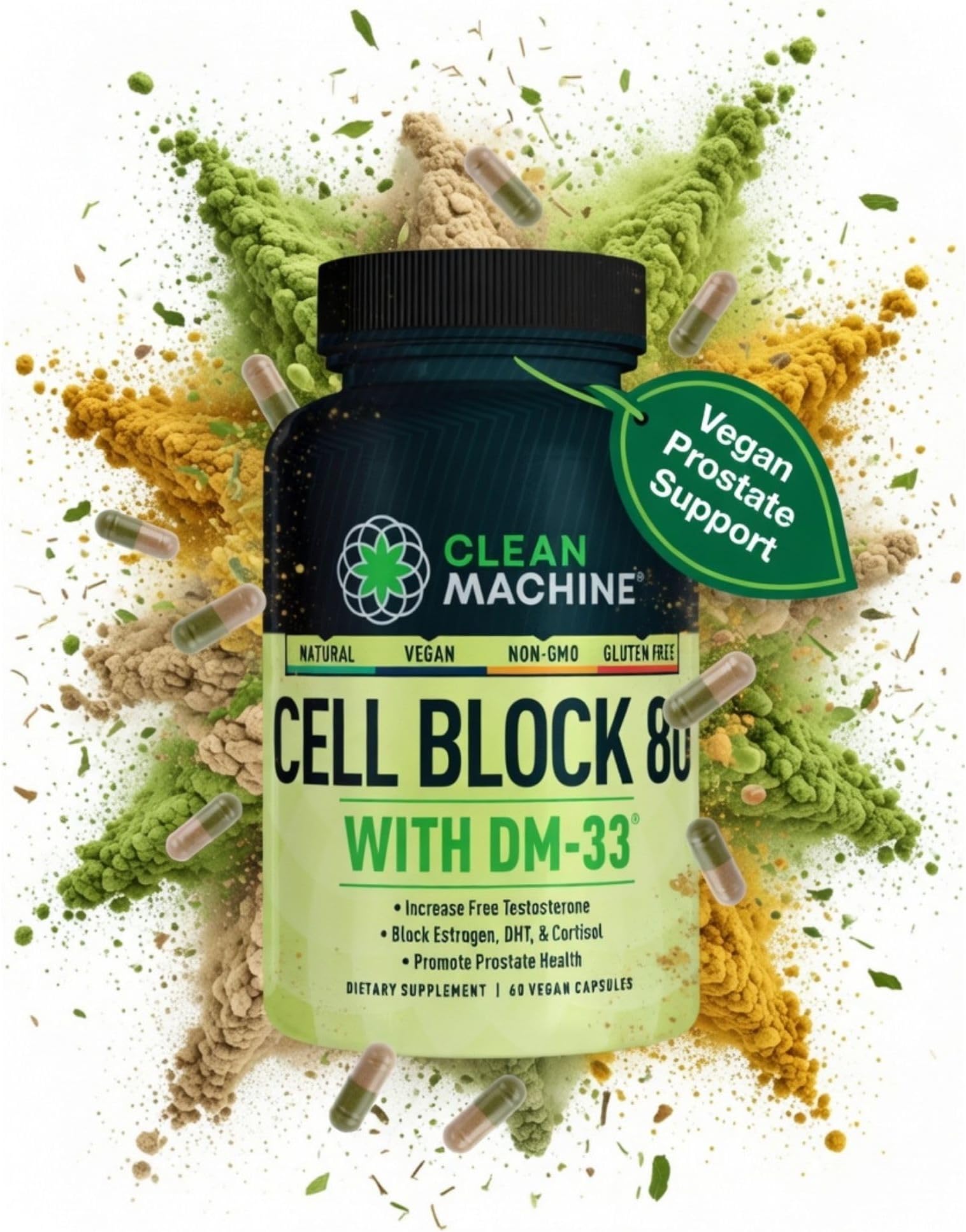 - CLEAN MACHINE Cell Block 80 - Natural Vegan Testosterone Support Supplement, Estrogen, DHT & Cortisol Blocker - Prostate Health Supplement with KSM-66 Ashwagandha - 60 Veggie caps