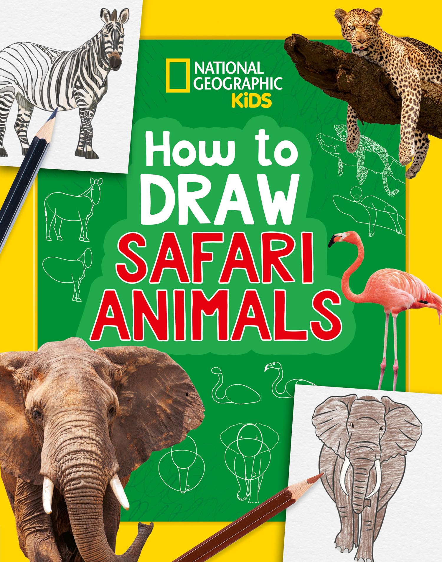 How to Draw Safari Animals: A step-by-step learn to draw book for kids aged 6+ (National Geographic Kids)