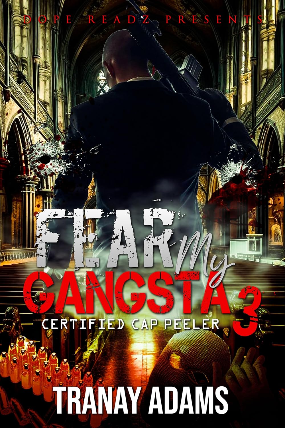 FEAR MY GANGSTA 3: Certified Cap Peeler      Kindle Edition