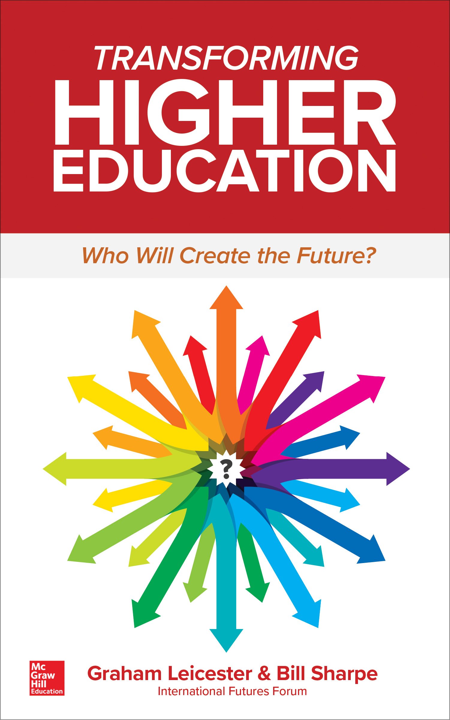 Transforming Higher Education: Who Will Create the Future