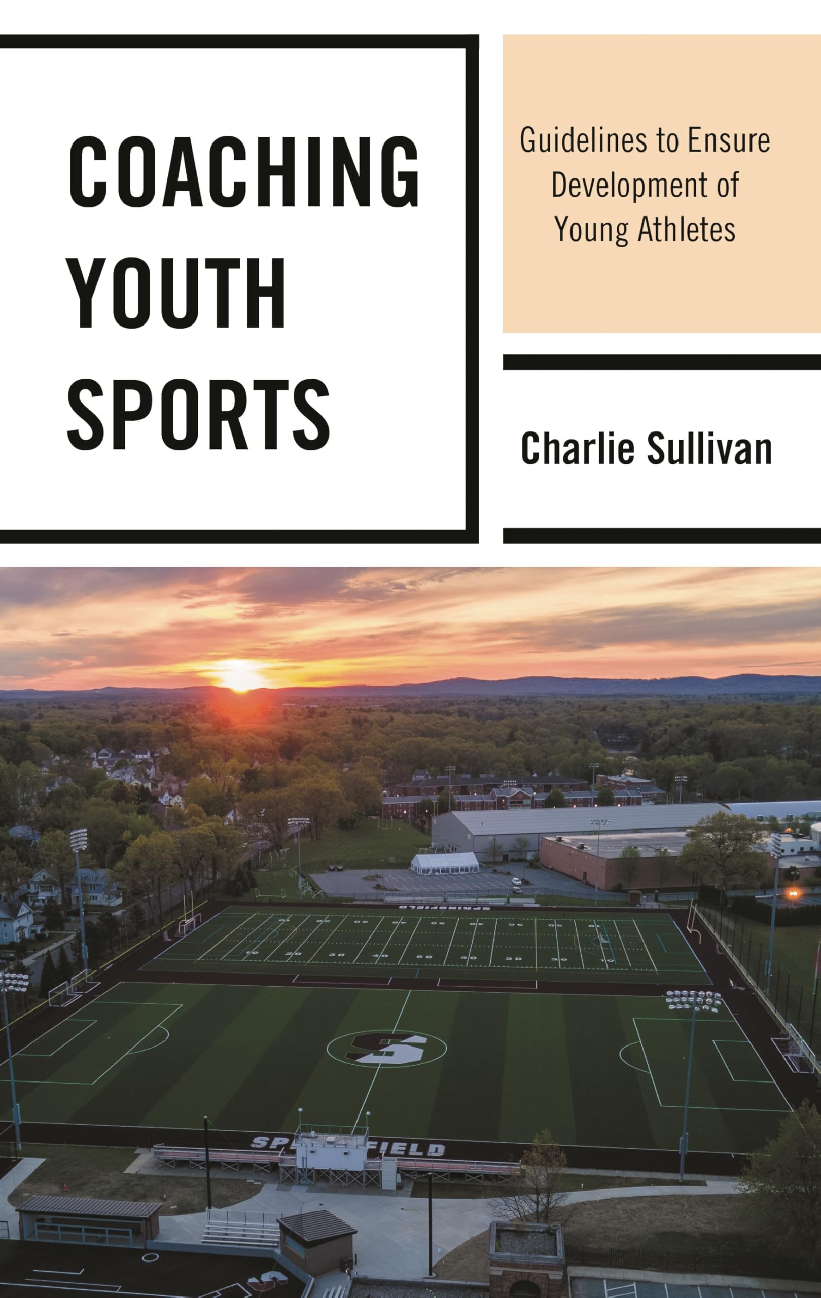 Coaching Youth Sports: Guidelines to Ensure Development of Young Athletes