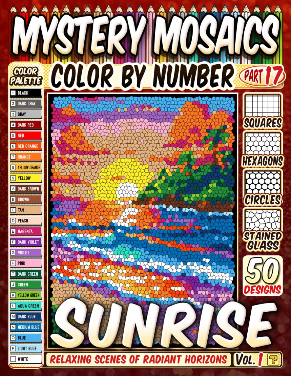 Sunrise Landscapes Mystery Mosaic Color by Number: Relaxing Scenes of Radiant Horizons in Squares, Hexagons, Stained Glass, and Circles