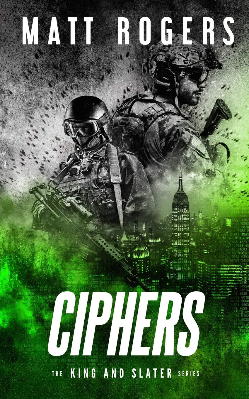 Ciphers: A King & Slater Thriller: 3 (The King & Slater Series)