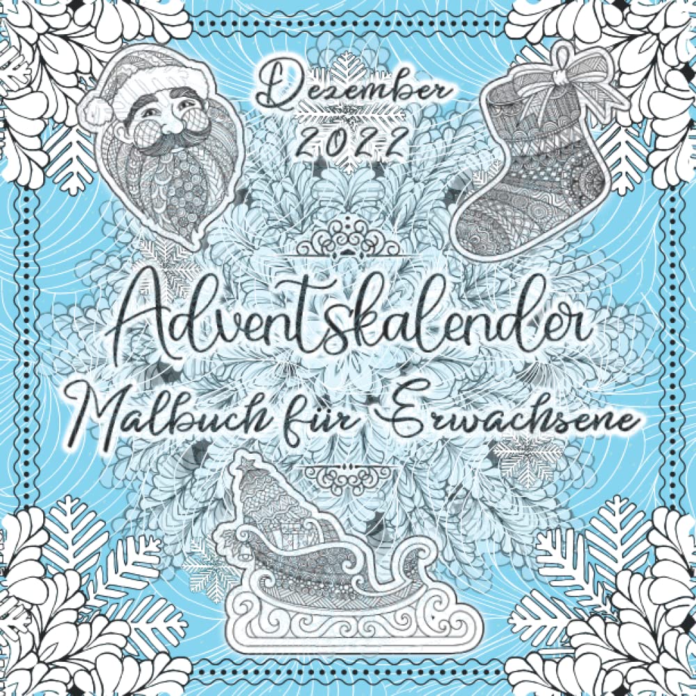 Independently published Adventskalender Malbuch für Erwachsene: Countdown bis Weihnachten Ausmalbuch für Männer und Frauen - Weihnachtskalender für Rentner - Winter Mandalas für Senioren (German Edition)