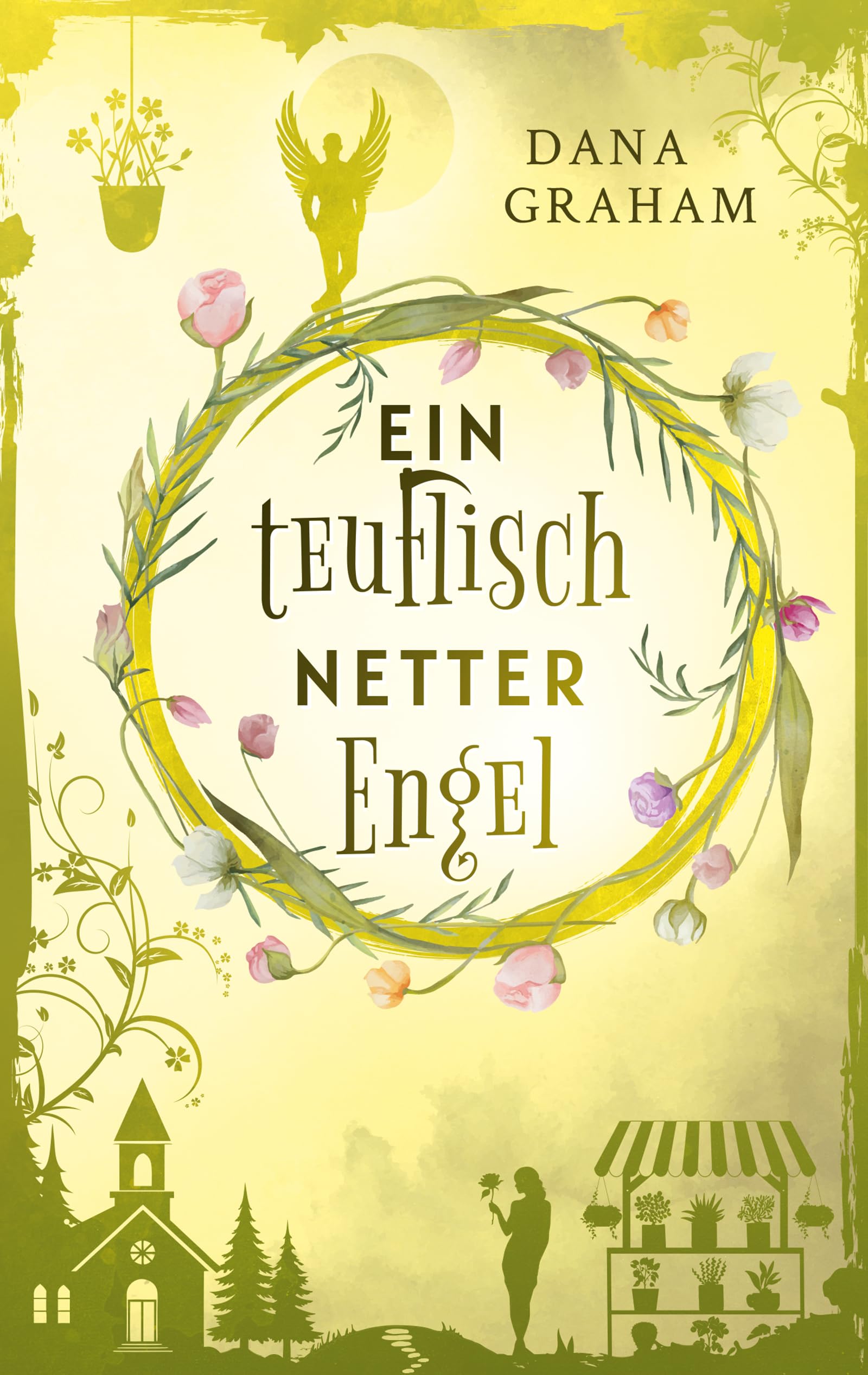 Ein teuflisch netter Engel (Himmel, Herz und Hölle-Reihe)