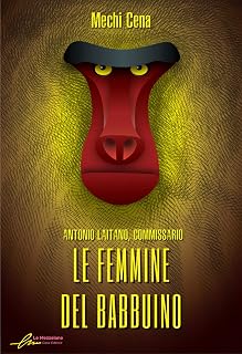 Le femmine del babbuino. Antonio Laitano, commissario (Enigmi)