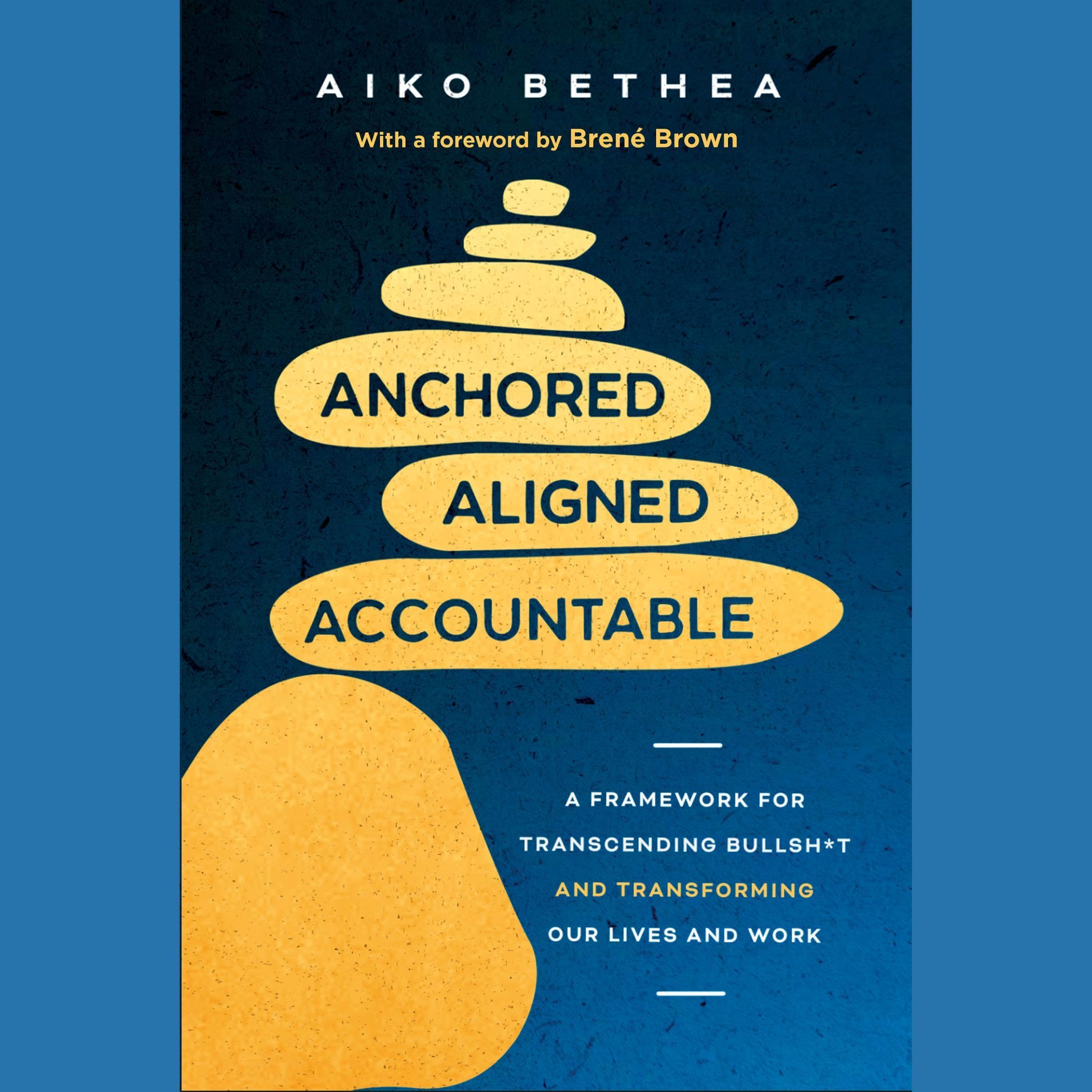 Anchored, Aligned, Accountable