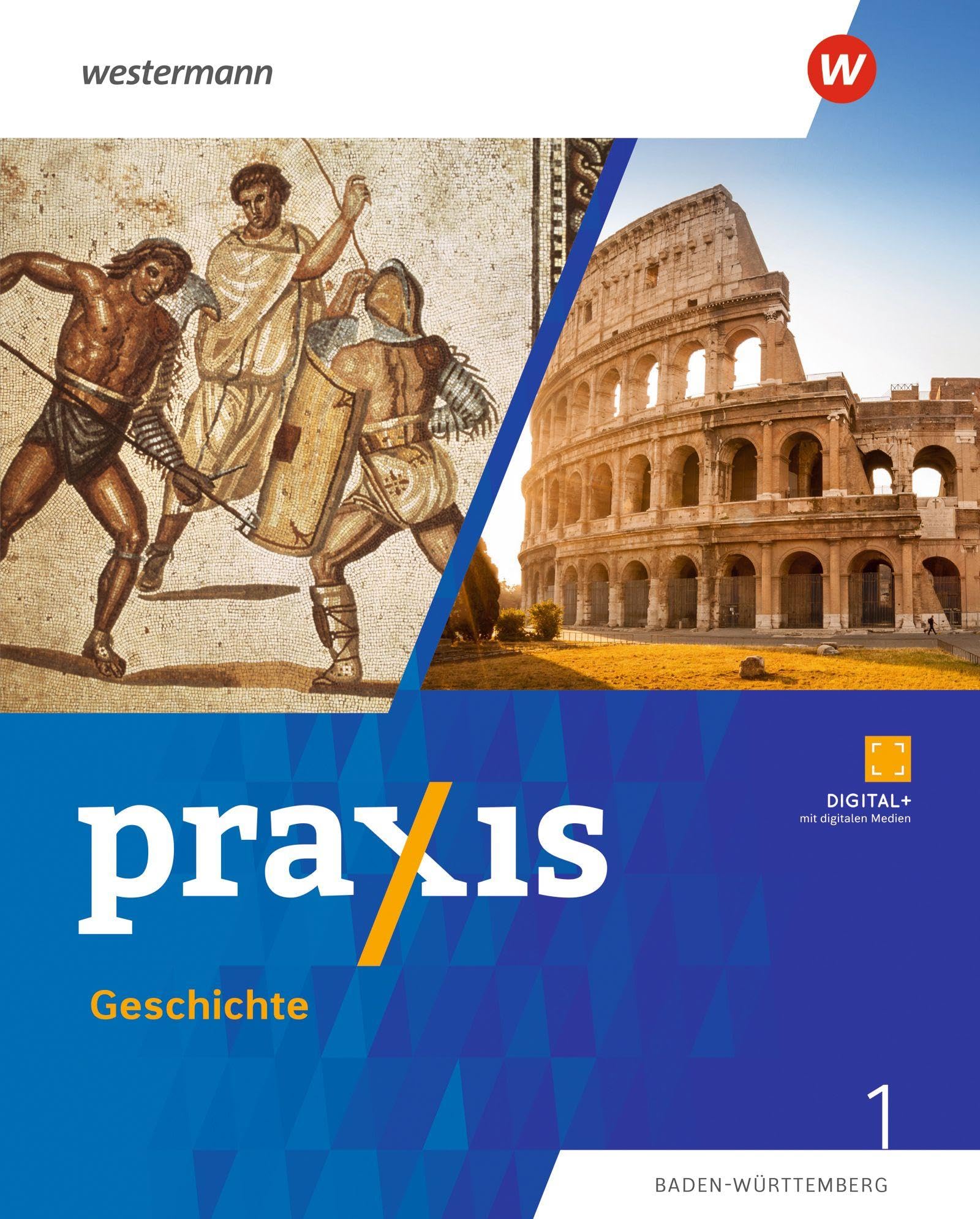 Praxis Geschichte - Ausgabe 2025 für Baden-Württemberg: Schulbuch 1
