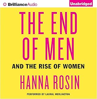 The End of Men: And the Rise of Women