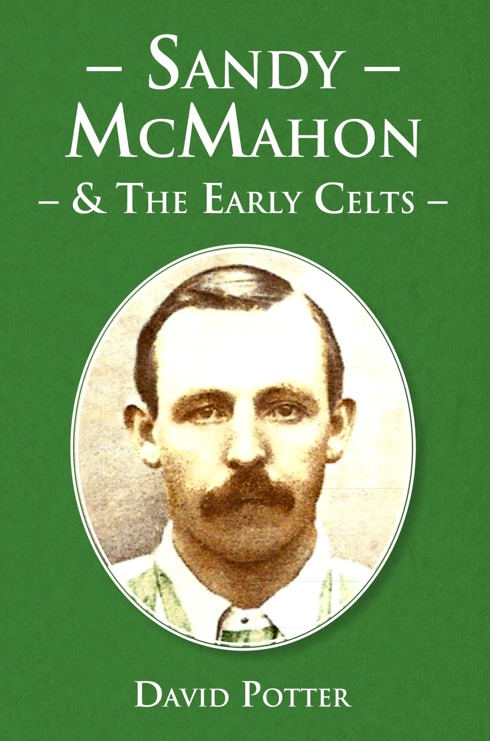 Sandy McMahon & The Early Celts