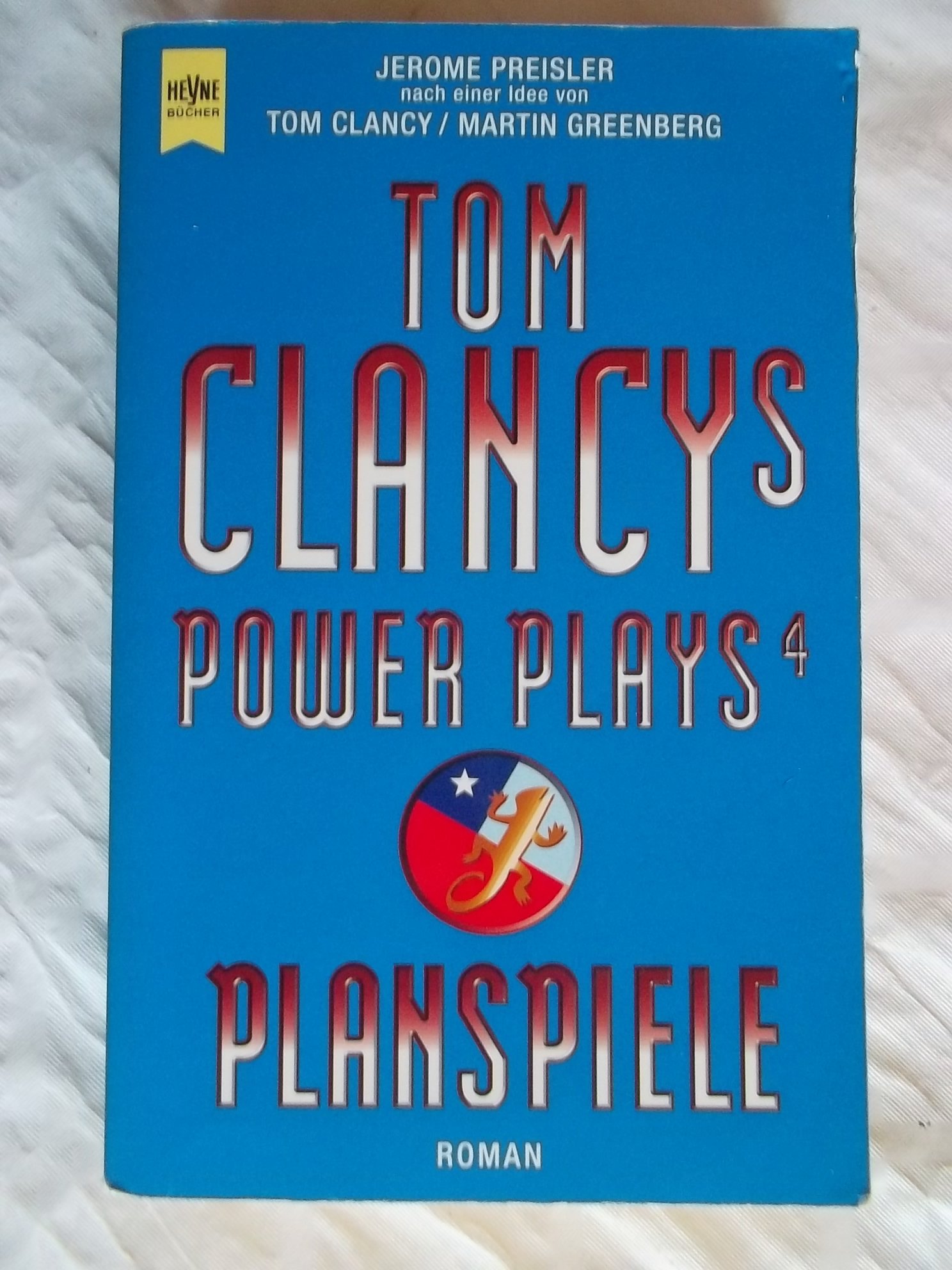 Tom Clancys Power Plays. Planspiele Roman (Heyne Allgemeine Reihe (01)) Clancy, Tom