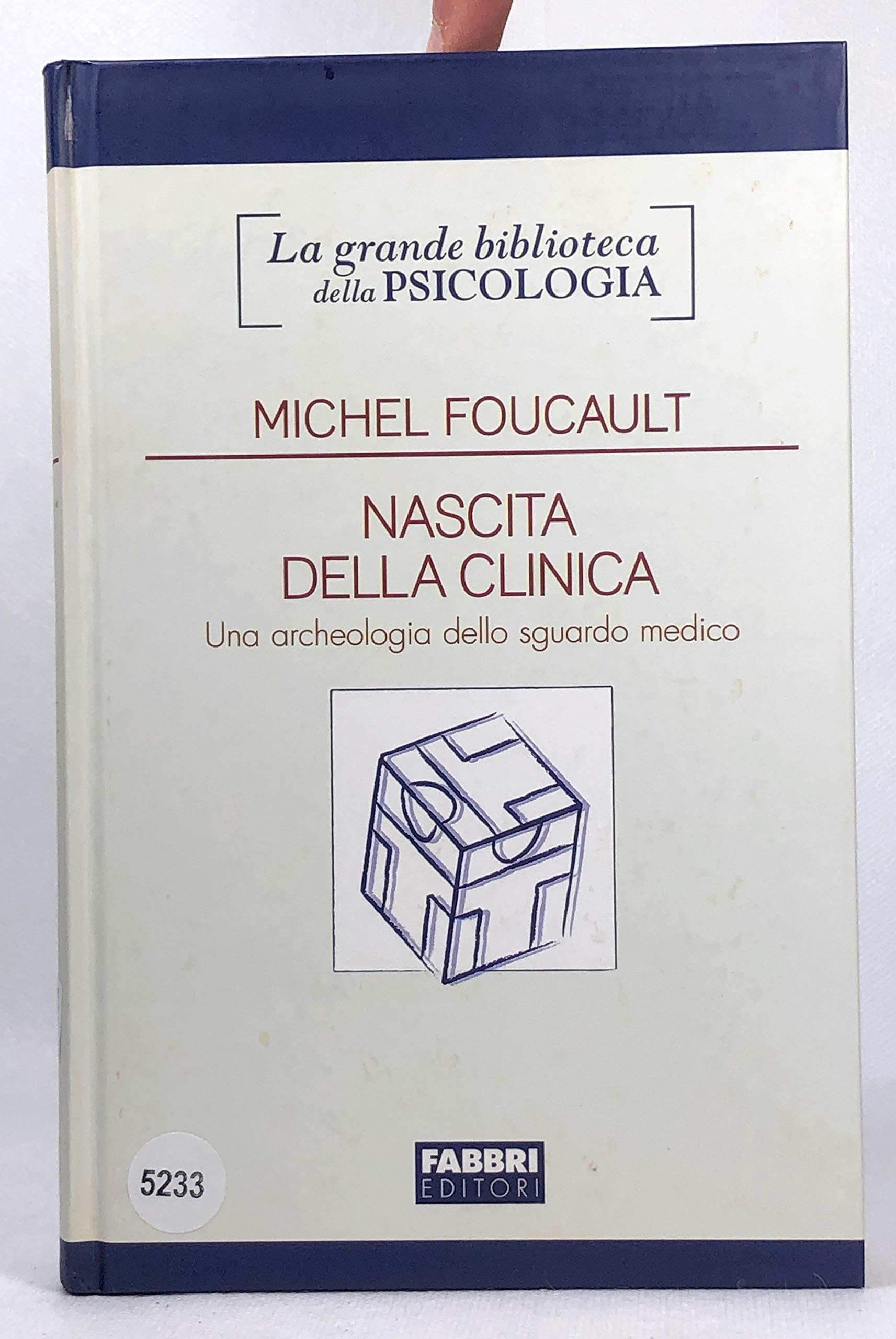 Nascita della clinica. Una archeologia dello sguardo medico