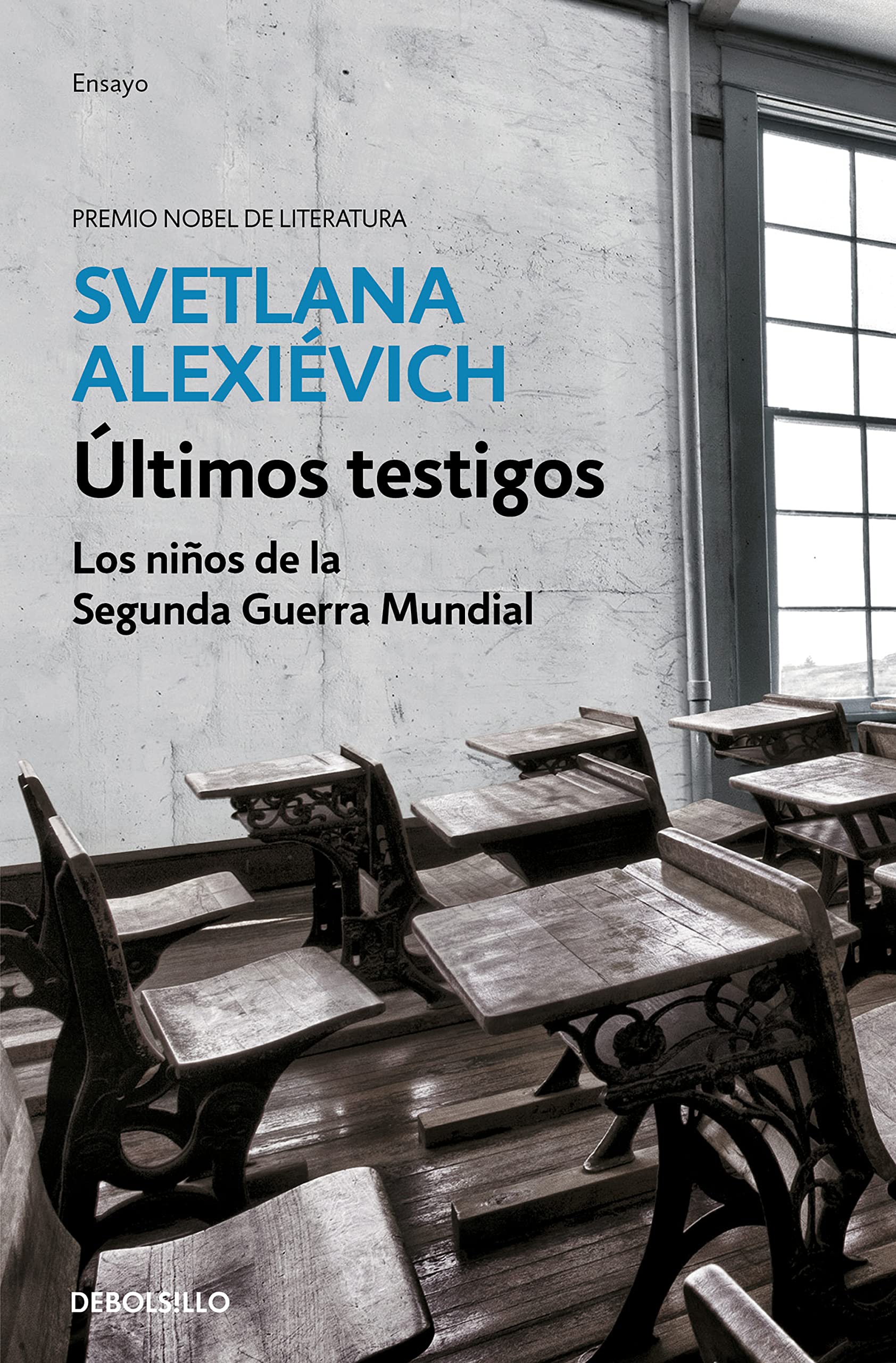 Ultimos testigos: Los ninos de la segunda guerra mundial/ Secondhand Time: The Last of the Soviets: Los ninos de la segunda guerra mundial (Spanish Edition)