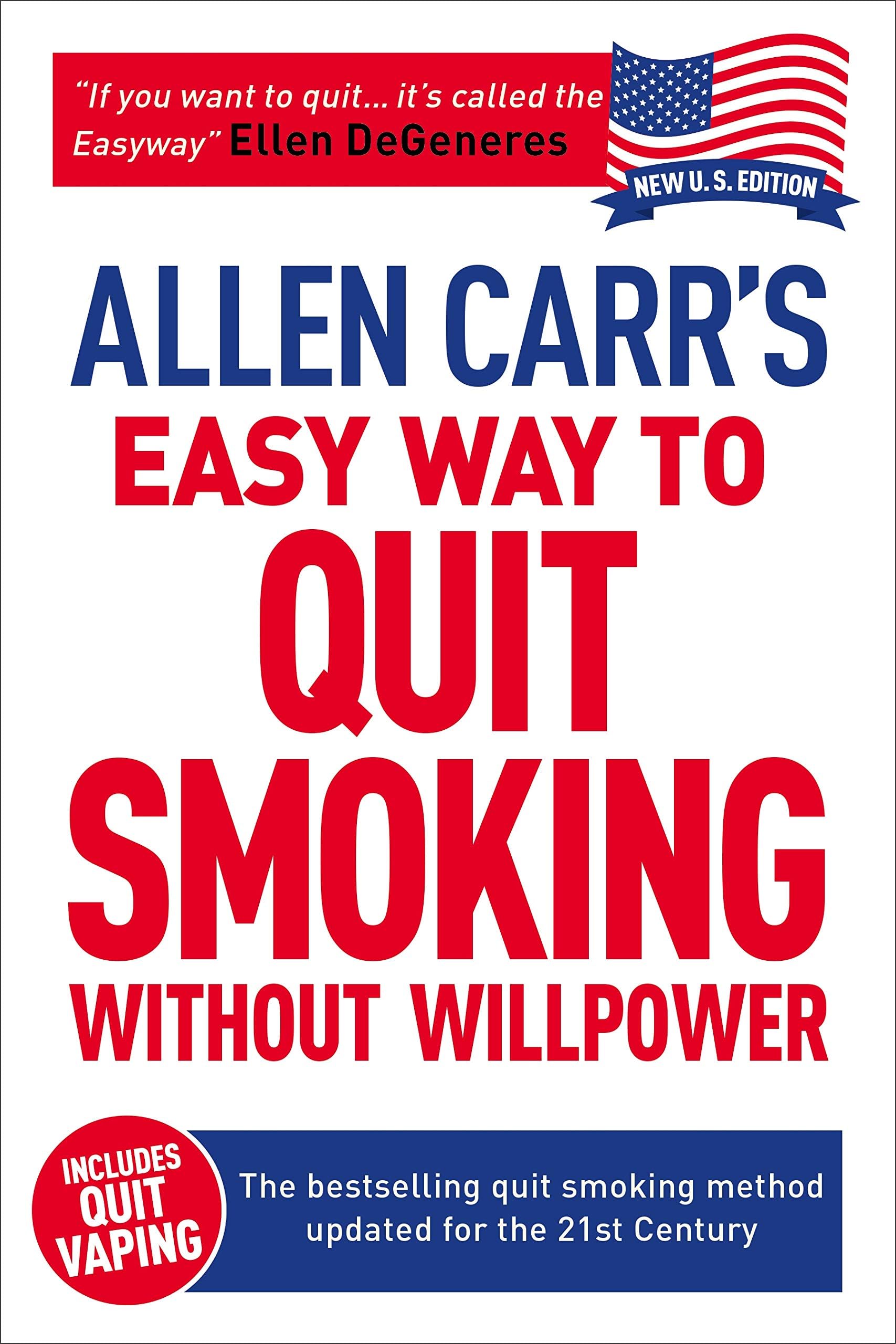 Allen Carr's Easy Way to Quit Smoking Without Willpower - Includes Quit Vaping: The best-selling quit smoking method updated for the 21st century (Allen Carr's Easyway Book 1)