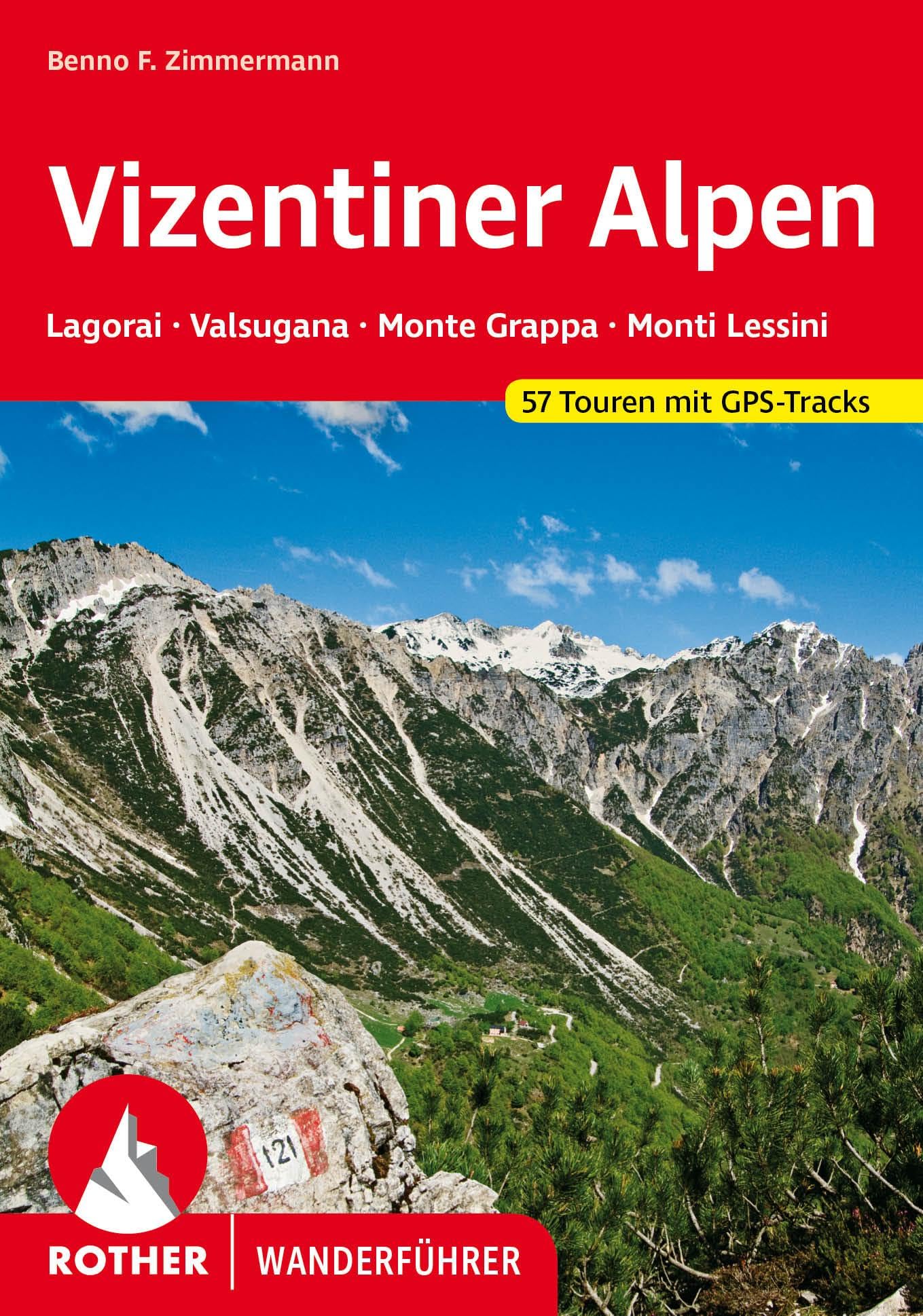 ROTHER Wanderführer Vizentiner Alpen: Lagorai - Valsugana - Monte Grappa - Monti Lessini. 57 Touren mit GPS-Tracks