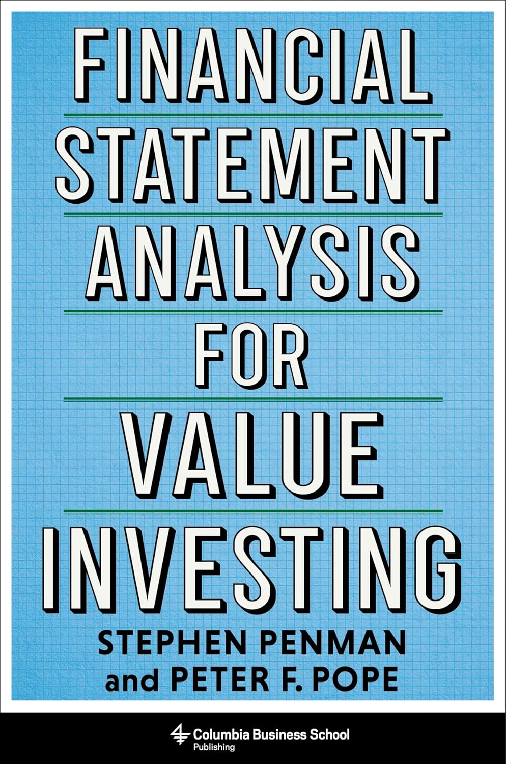 Financial Statement Analysis for Value Investing (Heilbrunn Center for Graham & Dodd Investing Series)