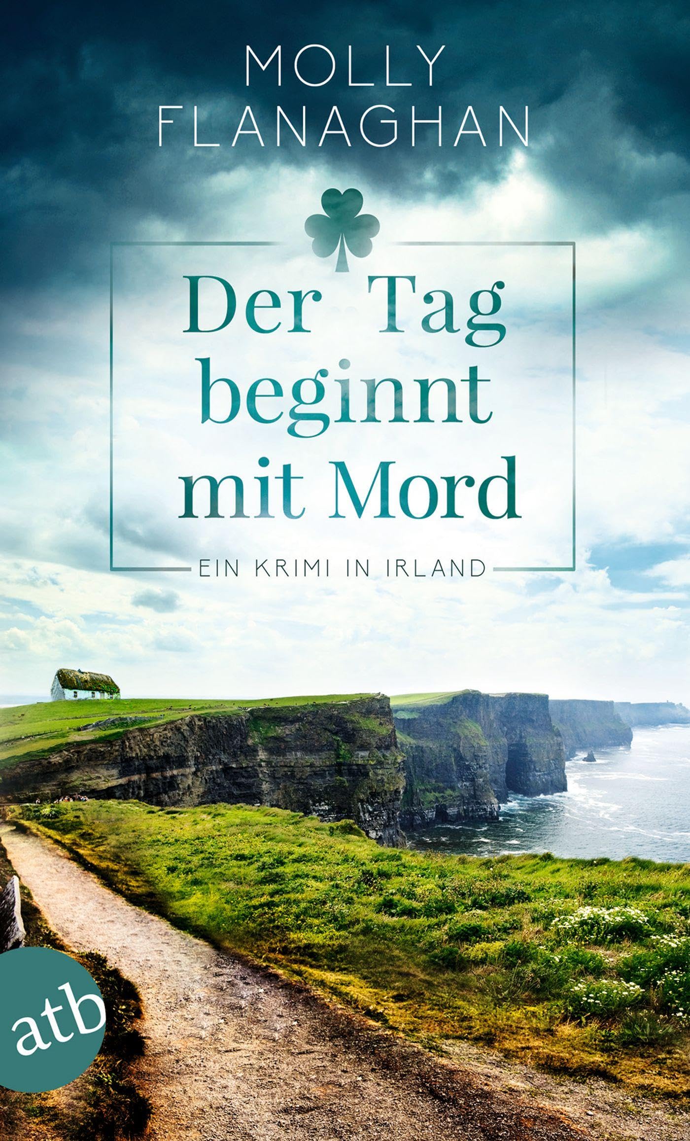 Der Tag beginnt mit Mord: Ein Krimi in Irland